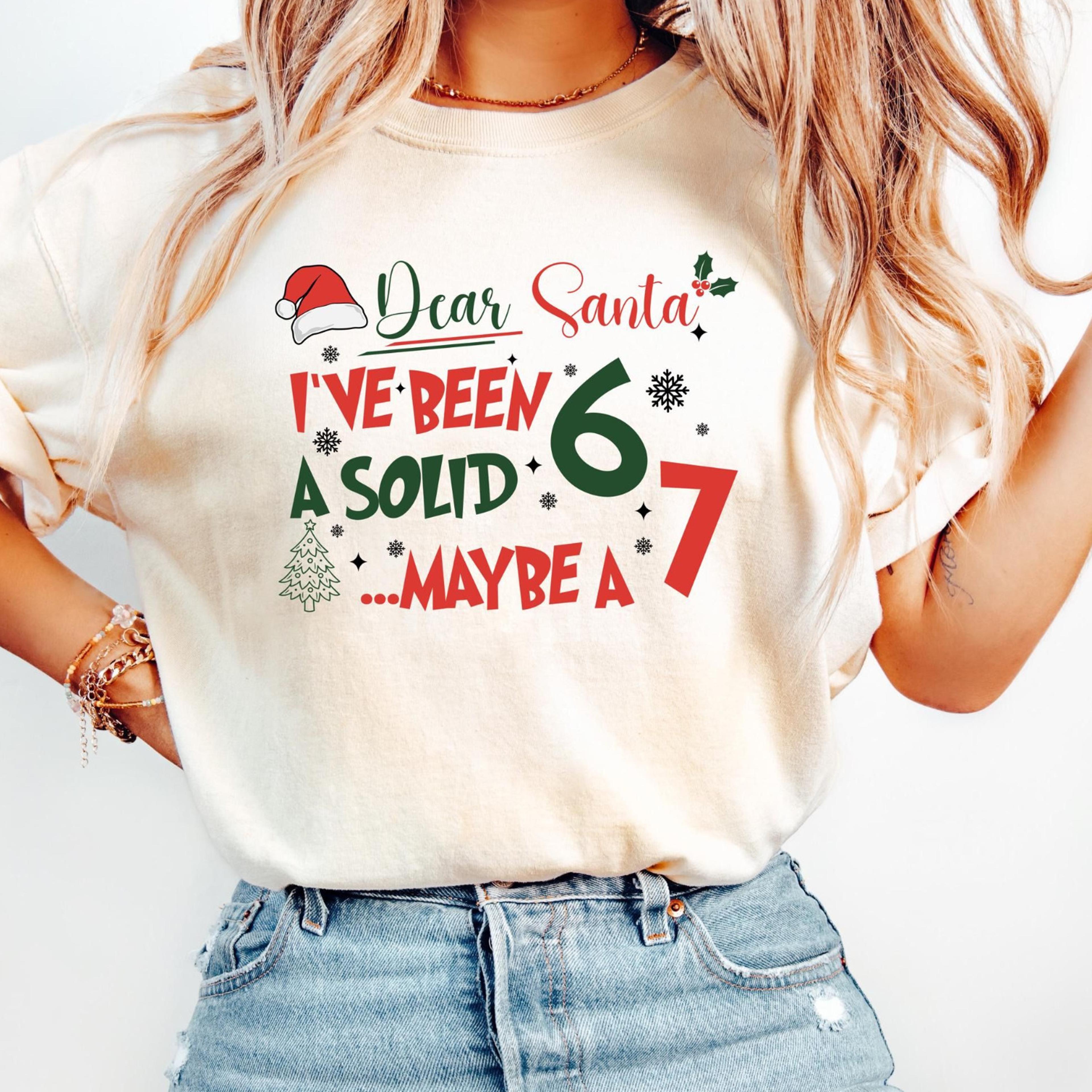 i've been a solid 6 maybe a 7 t-shirt funny 67 meme