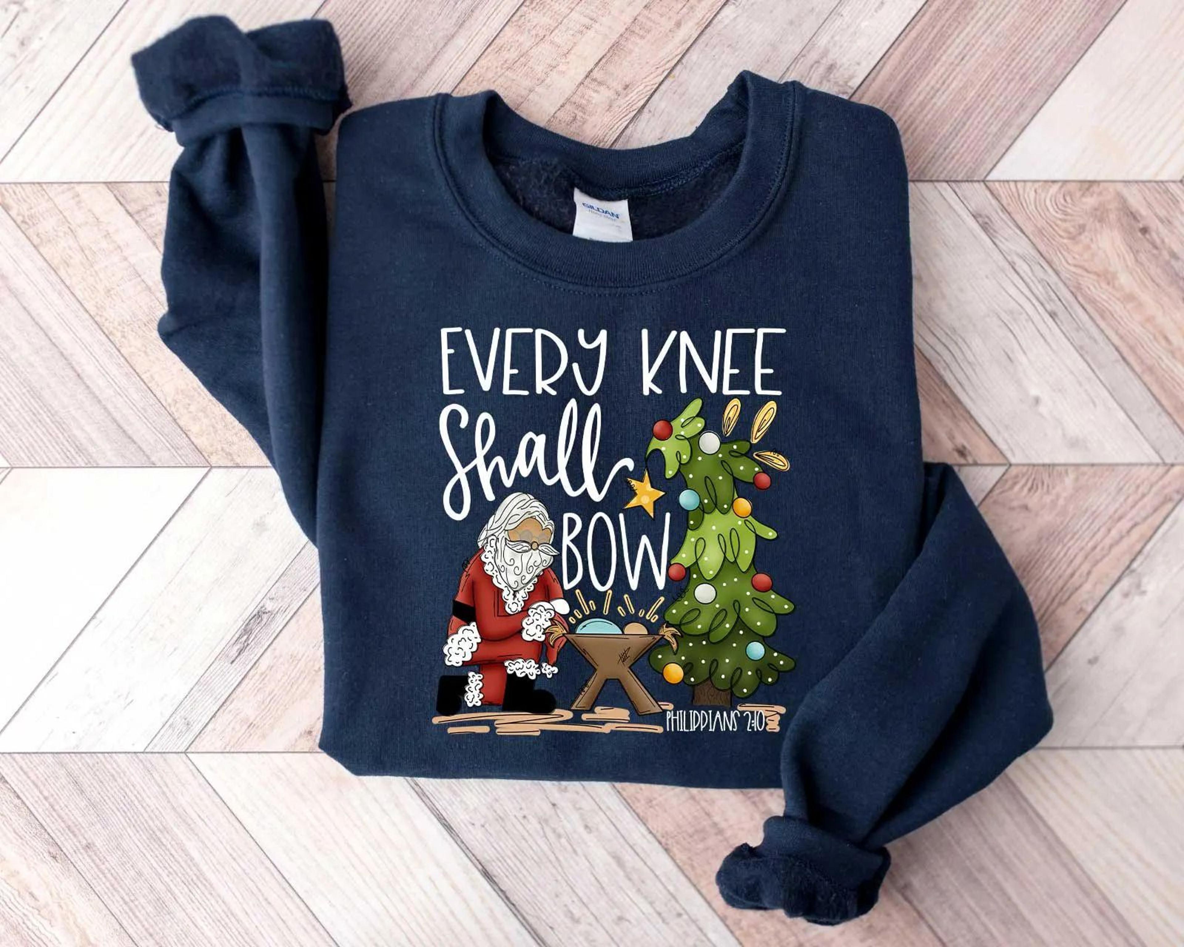 every knee shall bow t-shirt jesus christian nativity christmas faith sweatshirt
