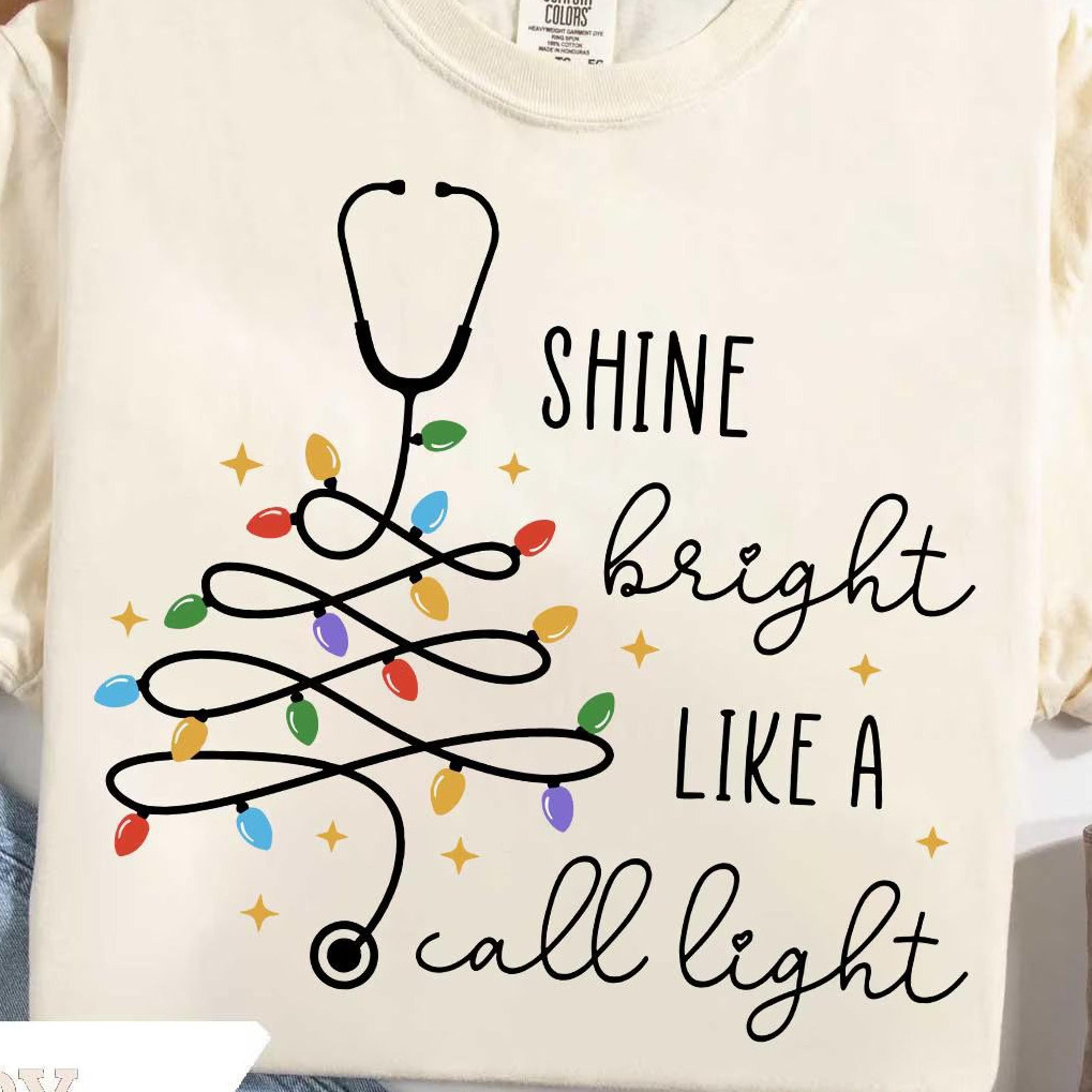 shine bright like a call light t-shirt stethoscope nurse christmas holiday sweatshirt