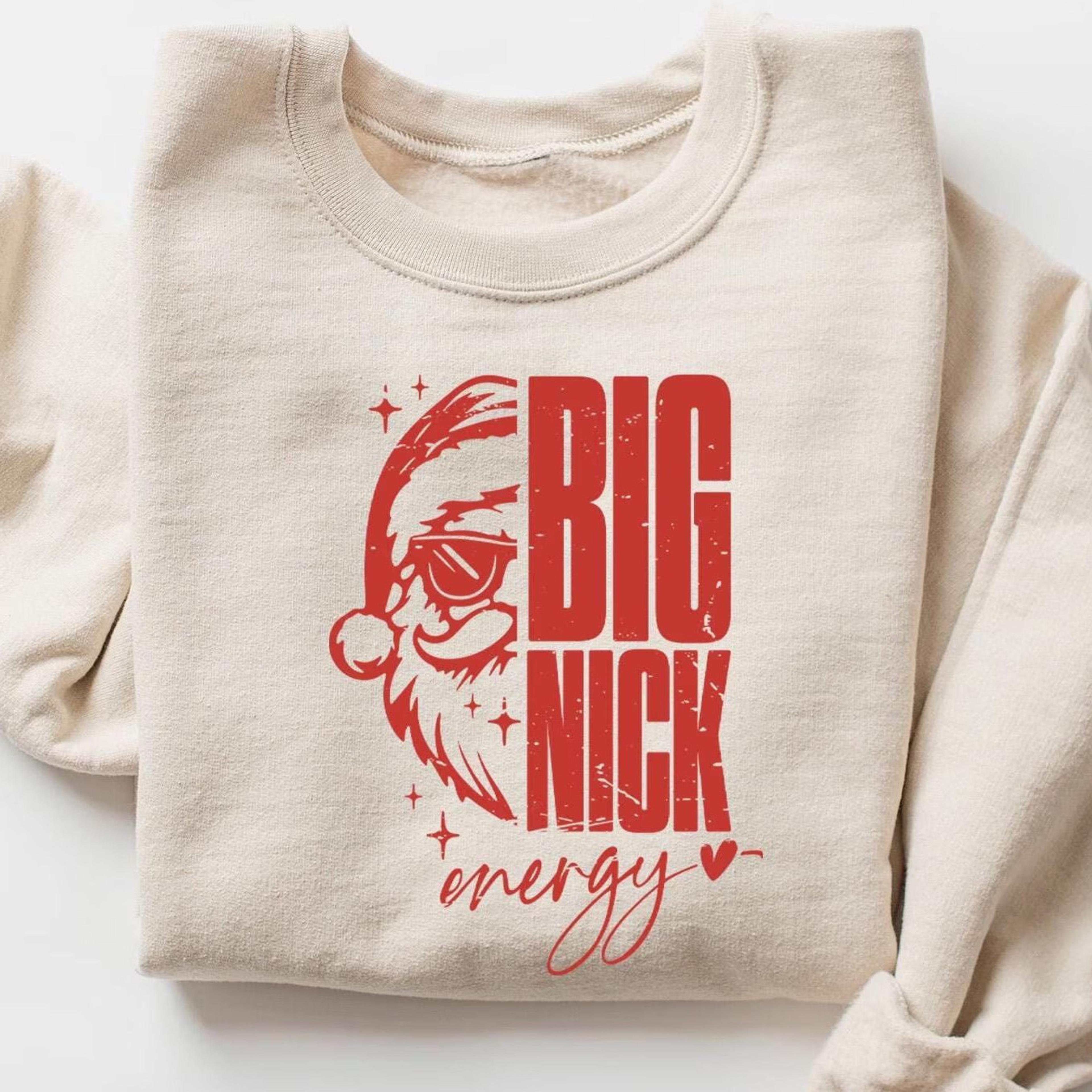 big nick energy t-shirt funny santa christmas mens holiday sweatshirt