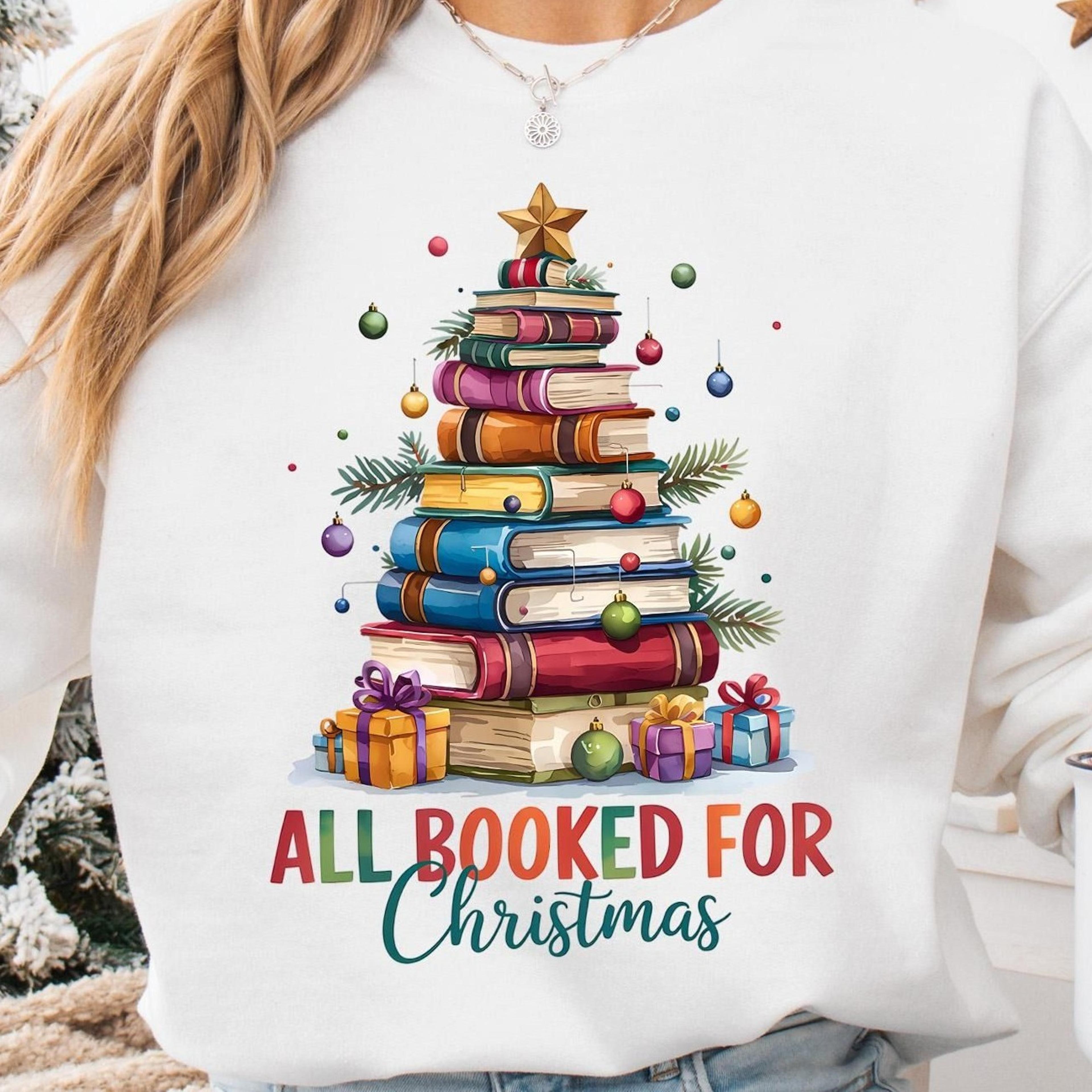 all booked for christmas sweatshirt, librarian christmas t-shirt, bookish christmas tee, bookworm christmas sweater