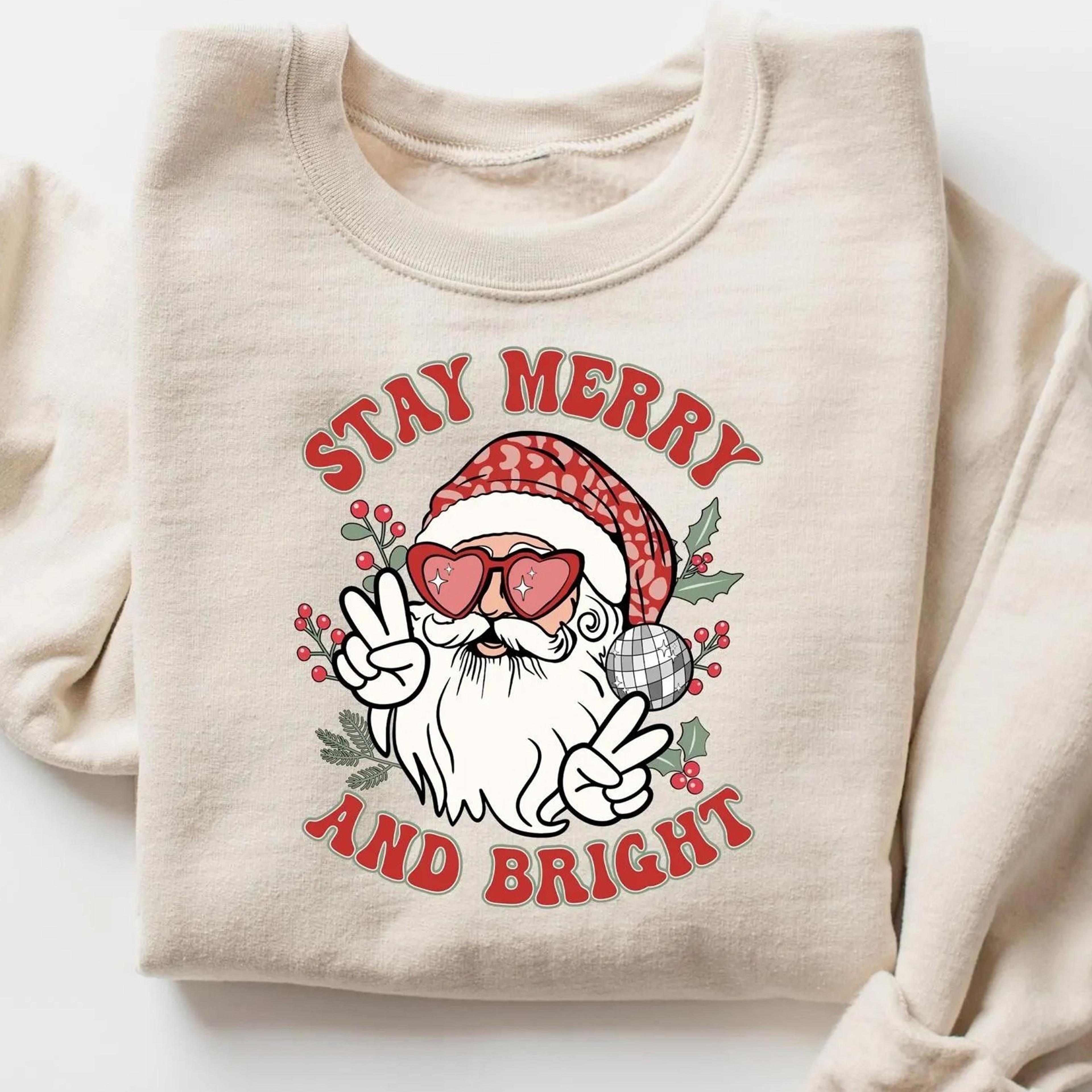 stay merry and bright santa sweatshirt, christmas santa sweater, retro santa claus t-shirt, funny christmas shirt
