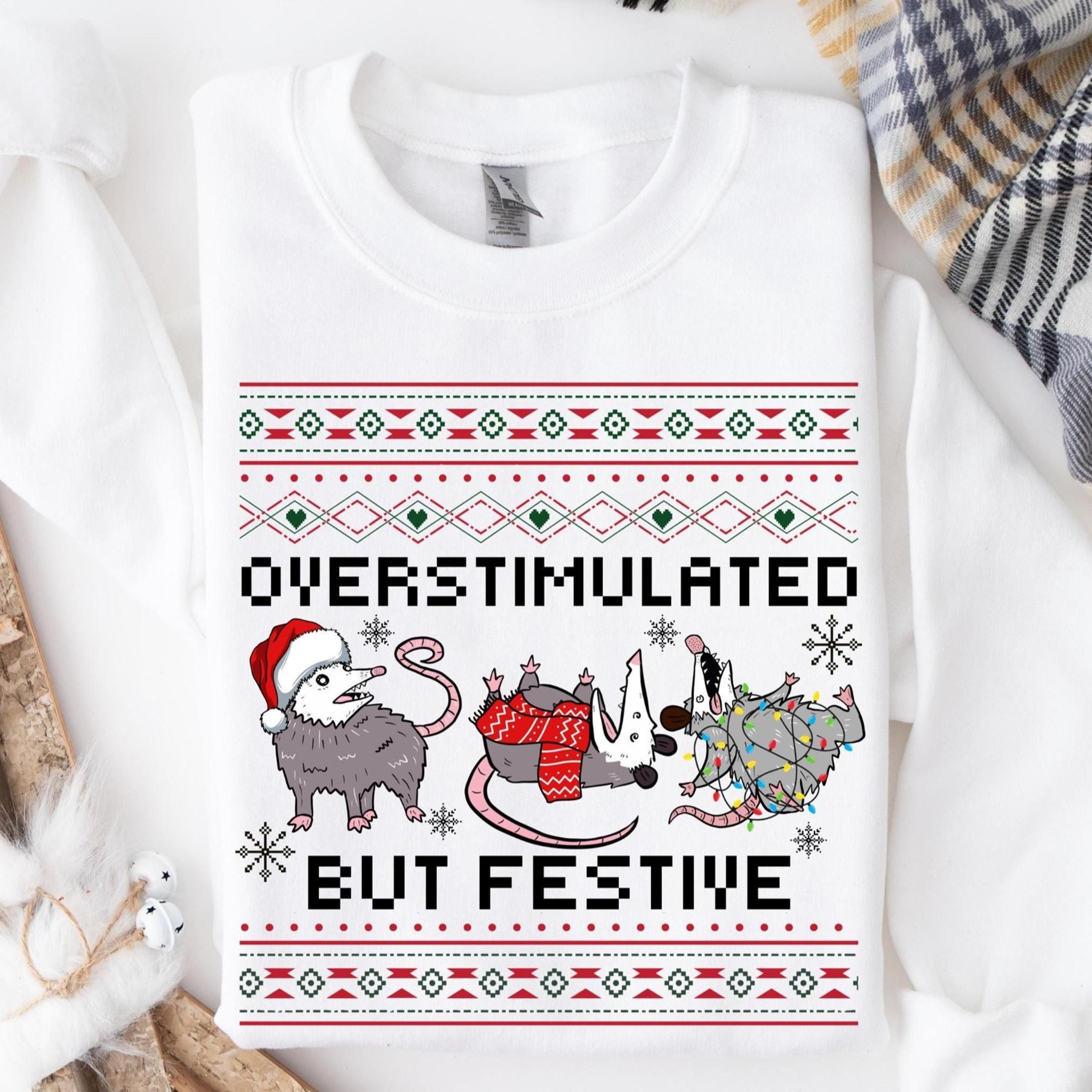 overstimulated but festive possum christmas sweatshirt, funny possum christmas sweater, possum christmas, funny