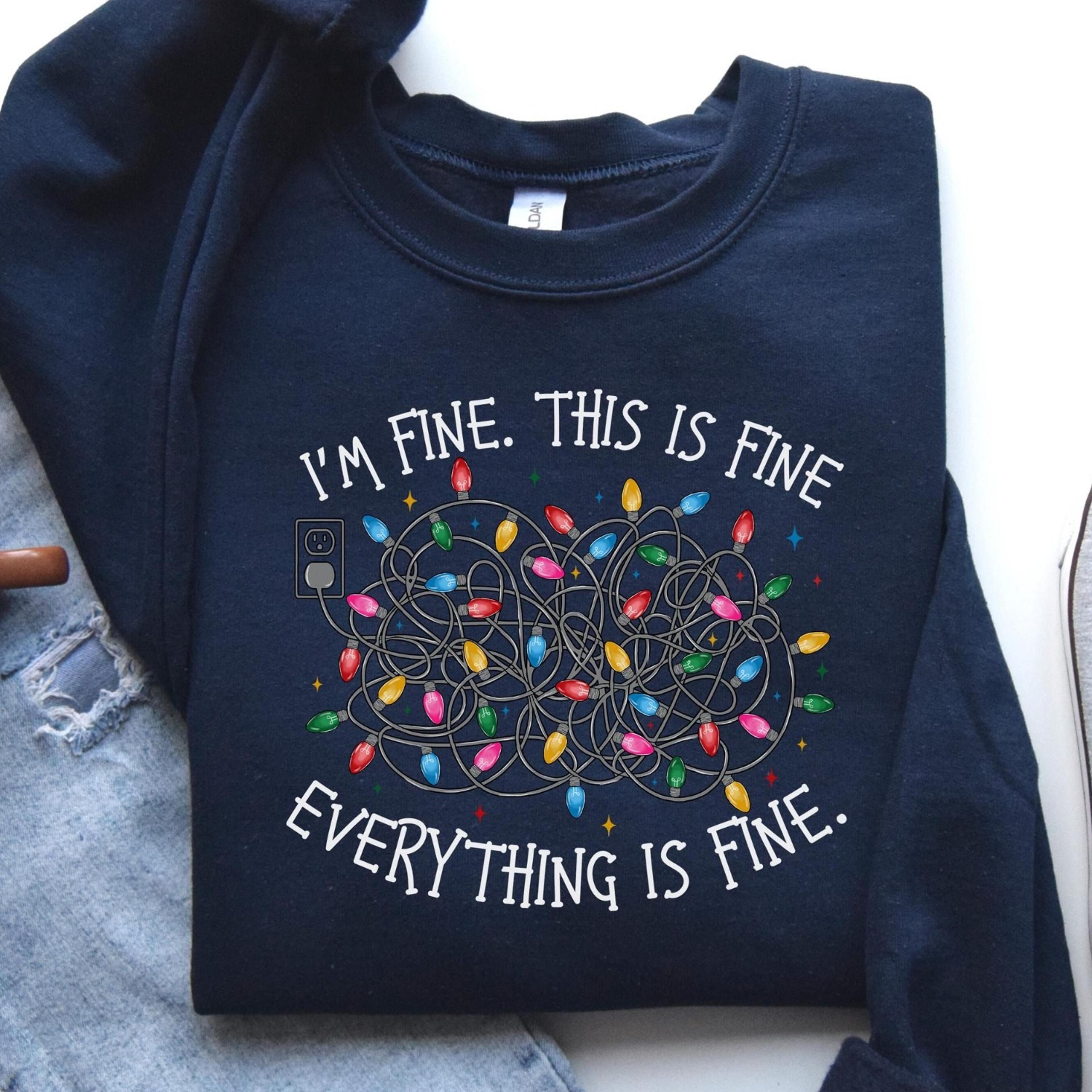 funny christmas sweatshirt for women, sweater i'm fine everything is fine, christmas gift for her, women's winter clothi