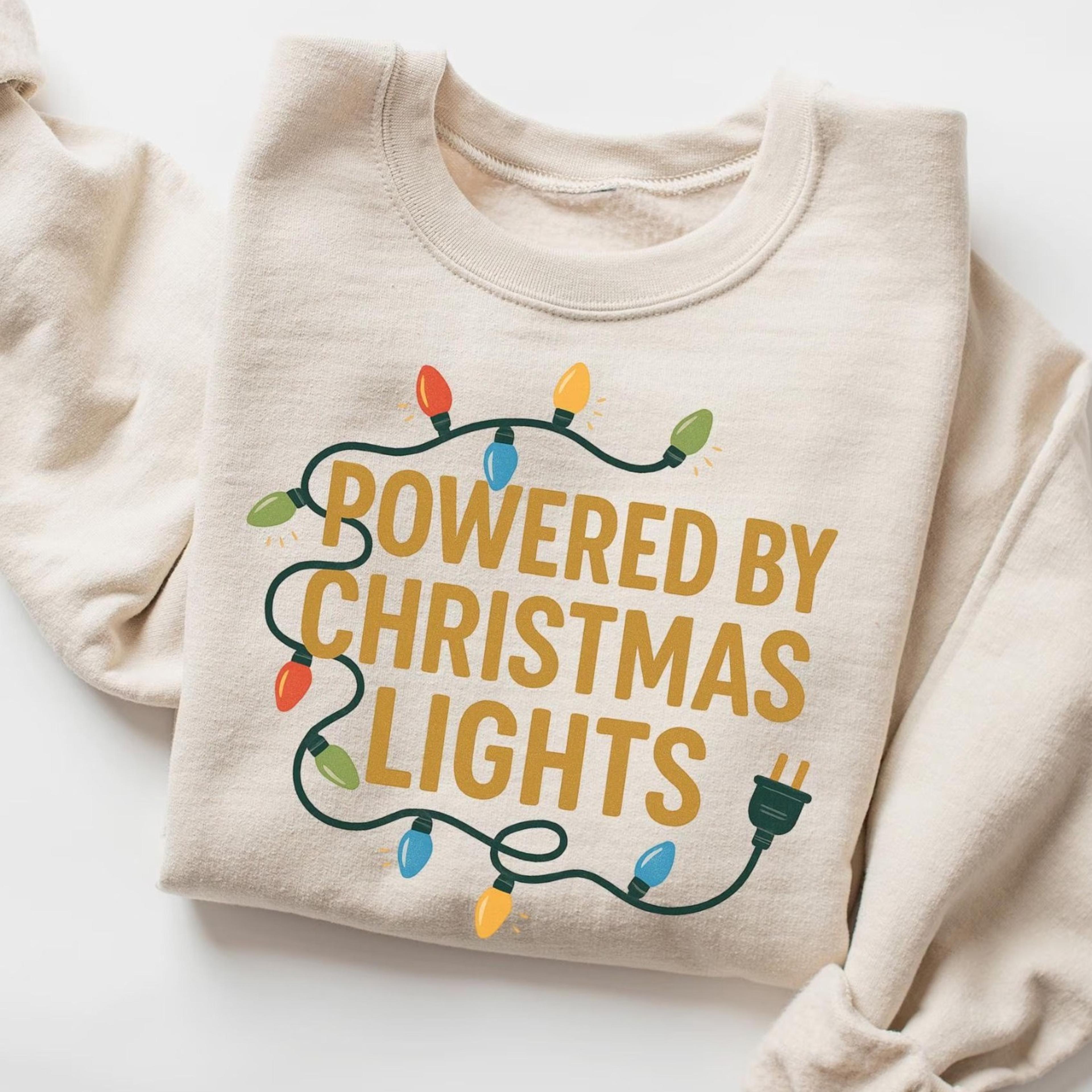 funny christmas jumper, shirt powered by christmas lights, women's christmas sweater, holiday crewneck sweatshirt