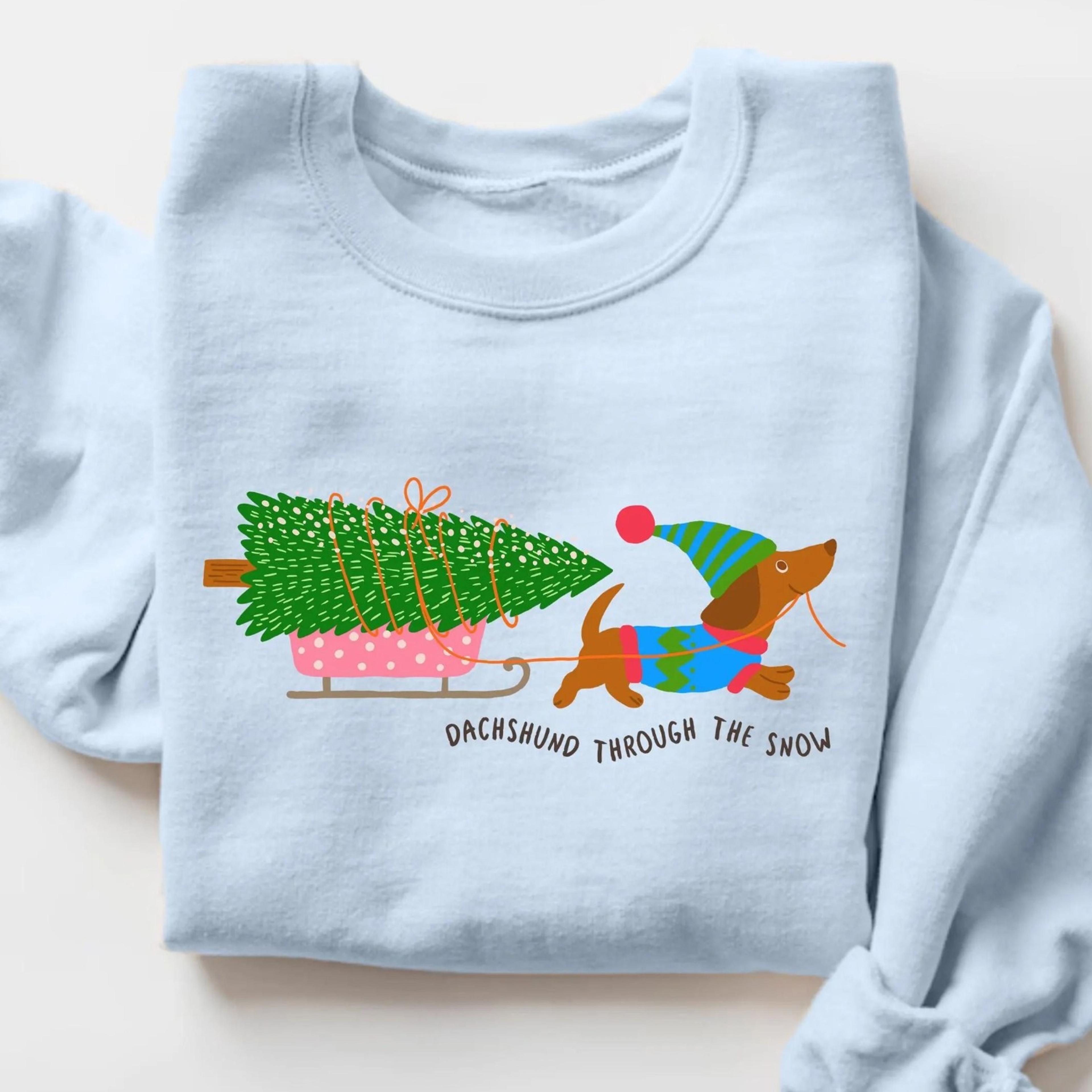 dachshund through the snow christmas shirt, sausage dog sweatshirt, wiener dog xmas hoodie, holiday pet lover gift