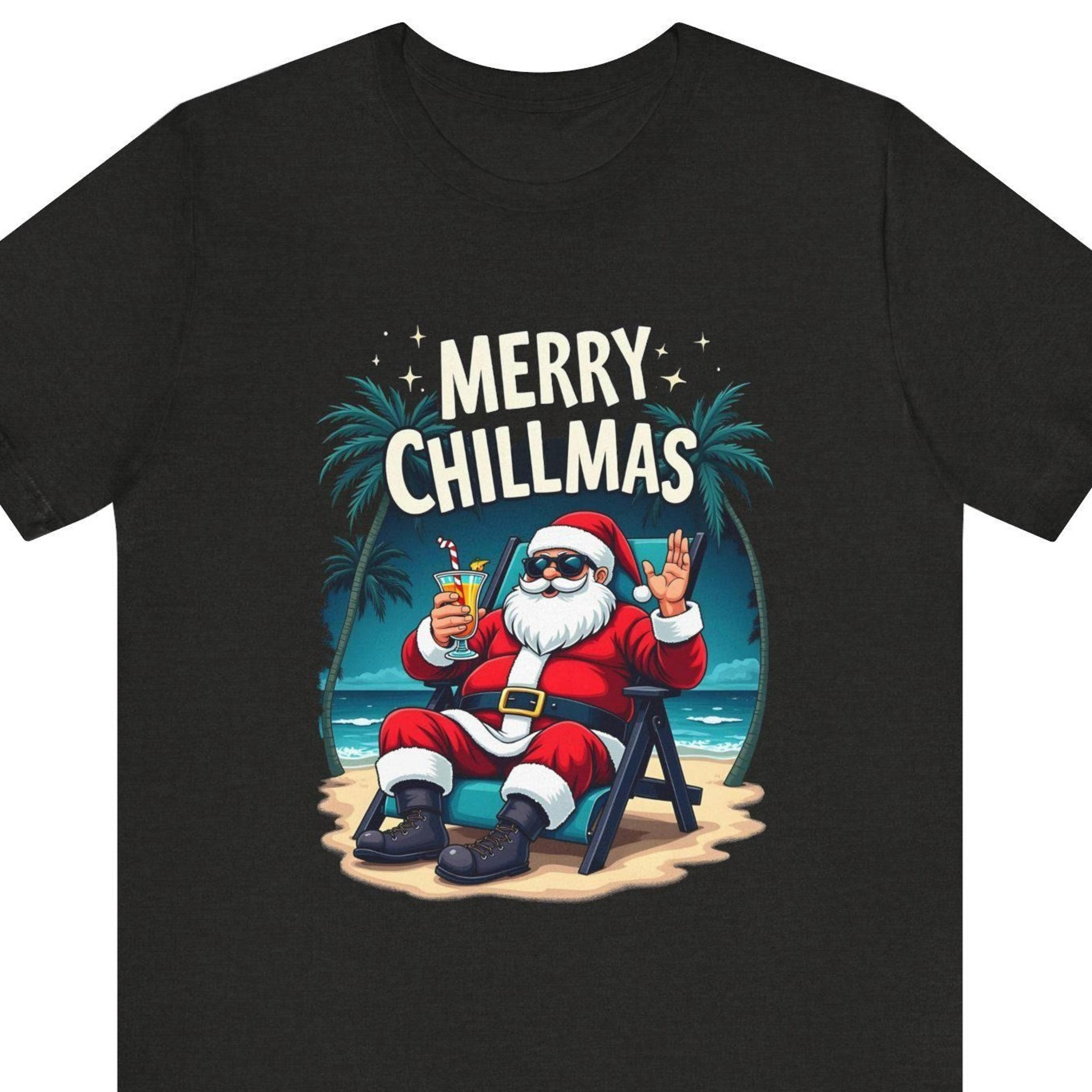 merry chillmas shirt, funny christmas santa shirt, vacation santa shirt, funny holiday shirt