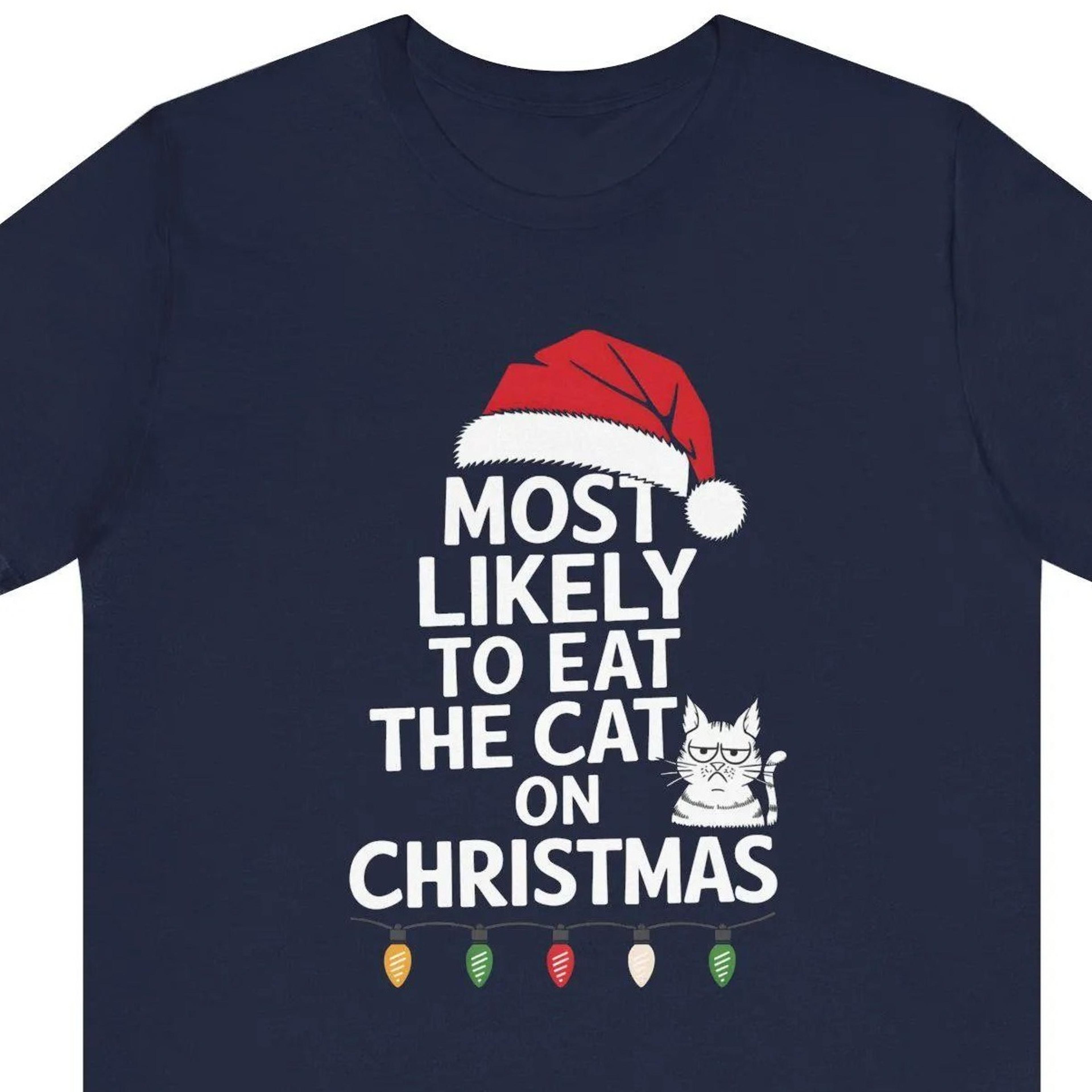 most likely to eat the cat on christmas shirt, funny holiday cat tshirt, funny cat christmas tee, funny cat lover gift