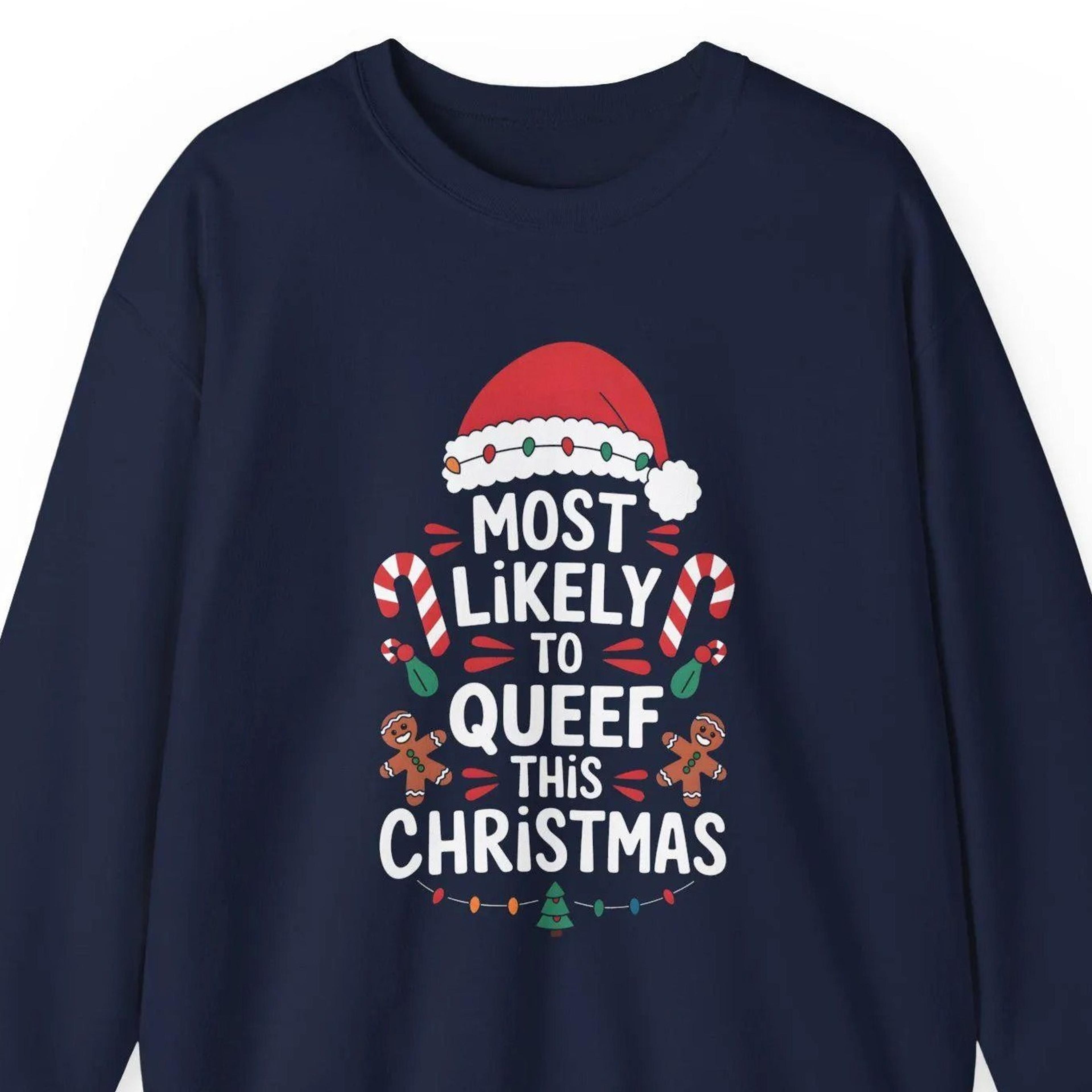funny inappropriate christmas sweatshirt, most likely to queef this christmas shirt, offensive holiday sweater, funny