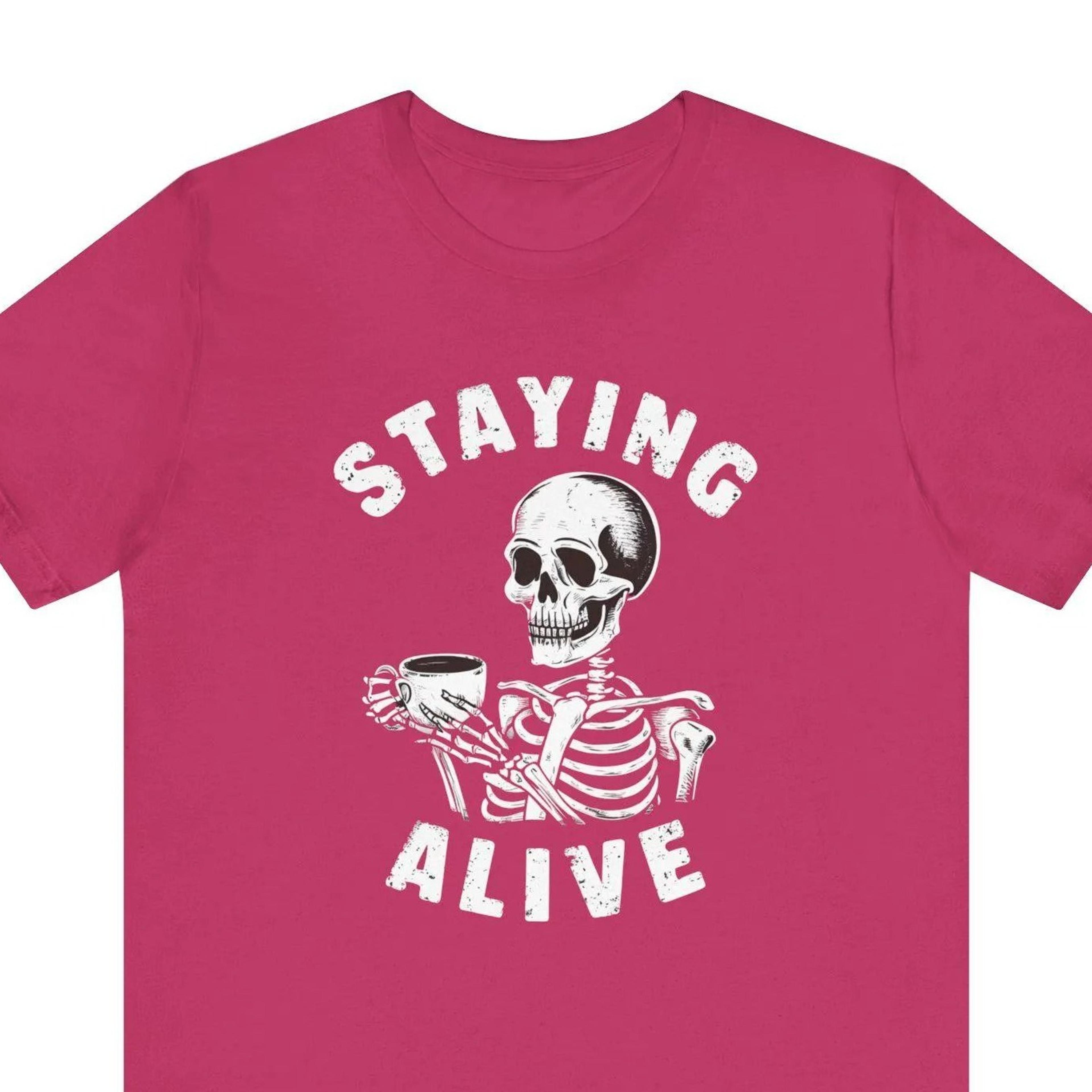 staying alive shirt, funny coffee skeleton tee, funny coffee lover gift