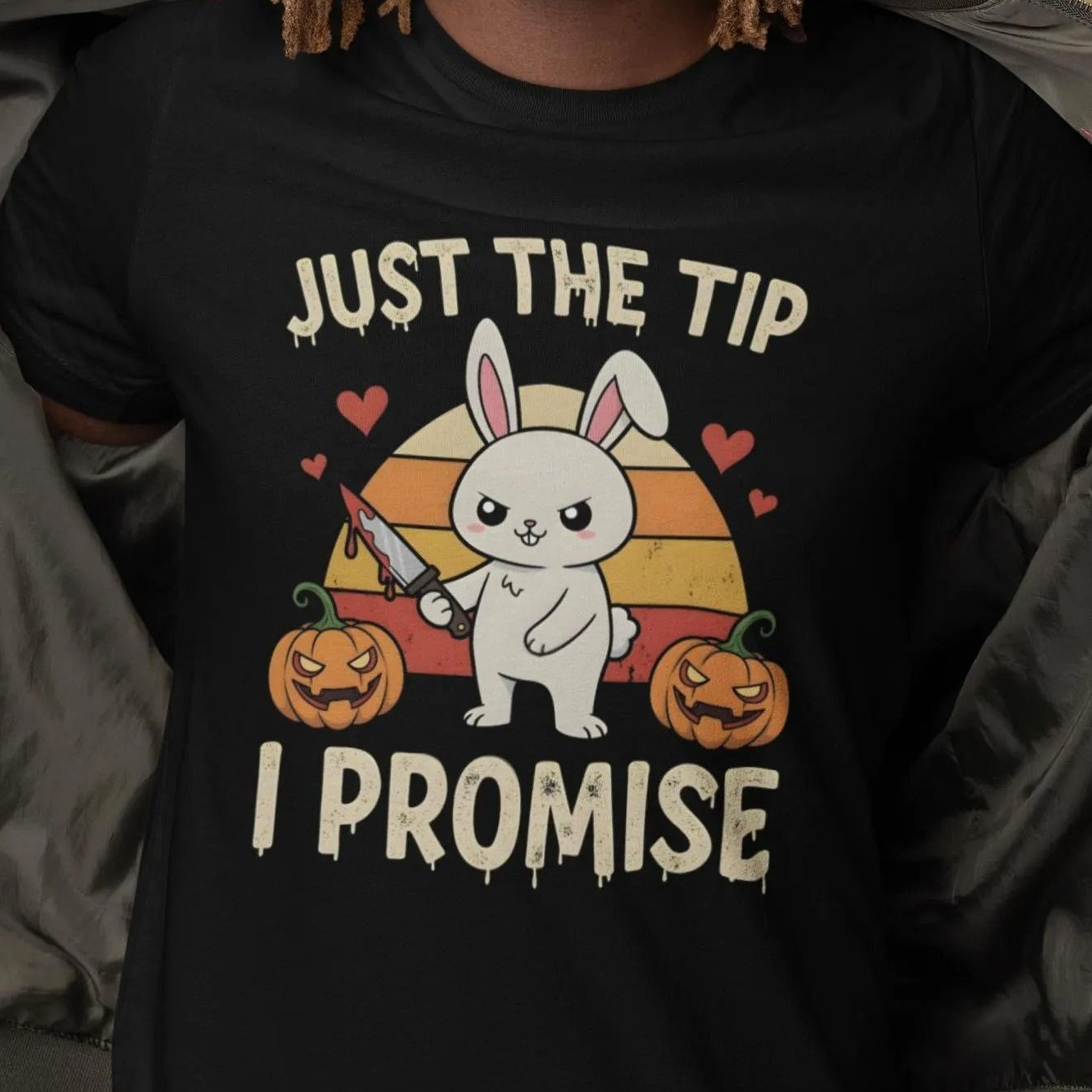 funny halloween shirt, adult humor tshirt, scary bunny tee, just the tip i promise shirt, halloween