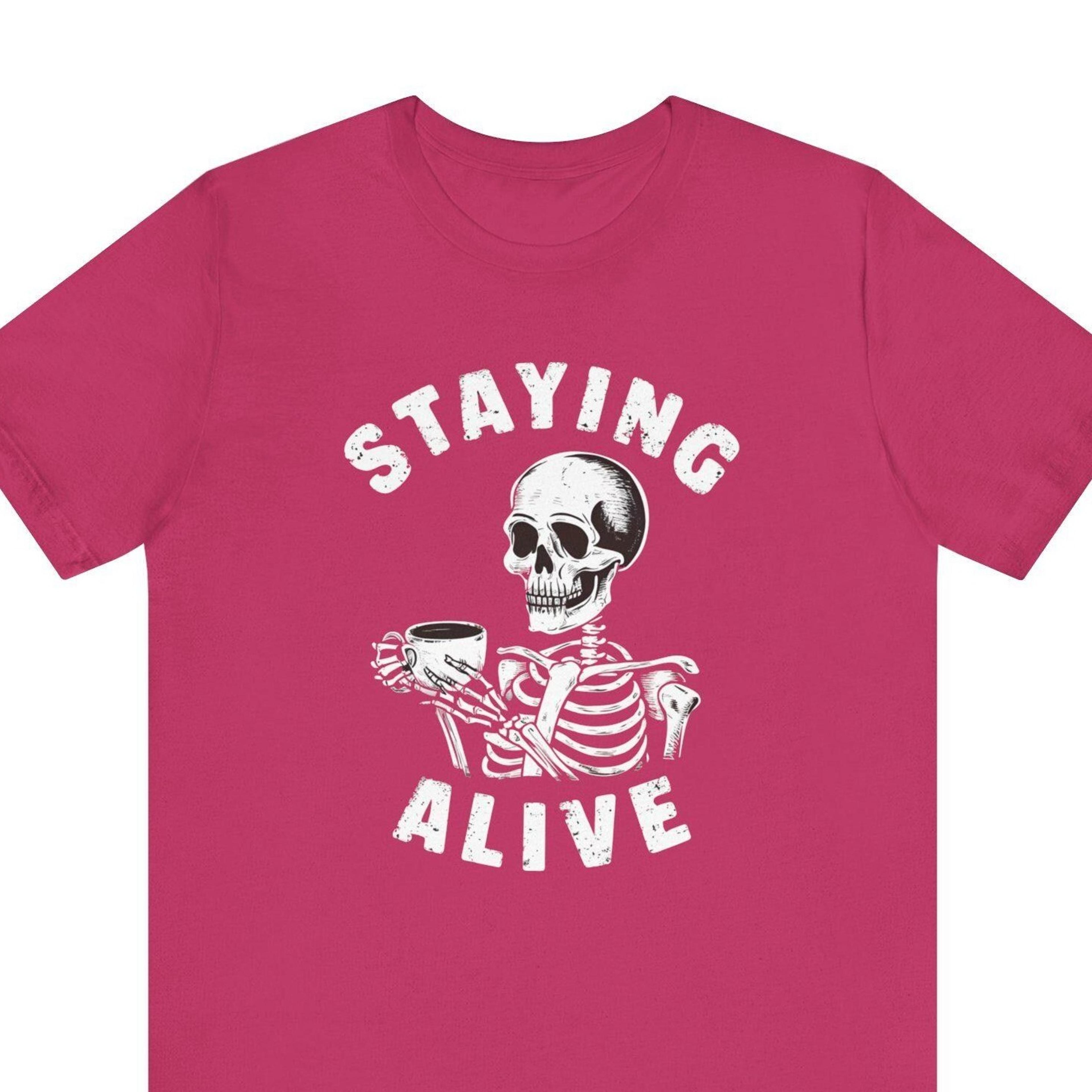 funny coffee shirt, staying alive shirt, funny coffee lover gift, cool skull shirt, funny coffee saying shirt