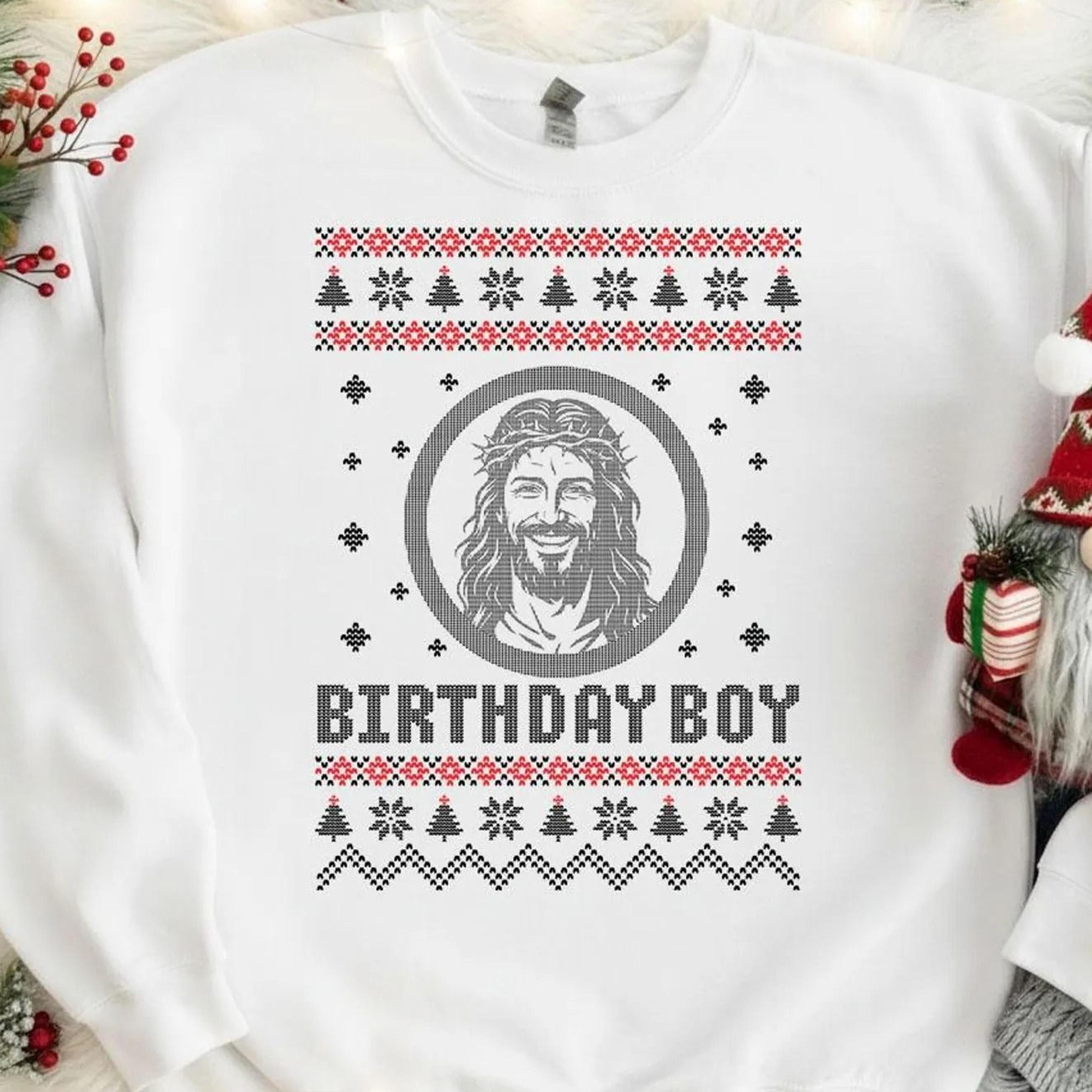 birthday boy jesus christmas sweatshirt, funny religious ugly xmas sweater, christian holiday gift, jesus birthday