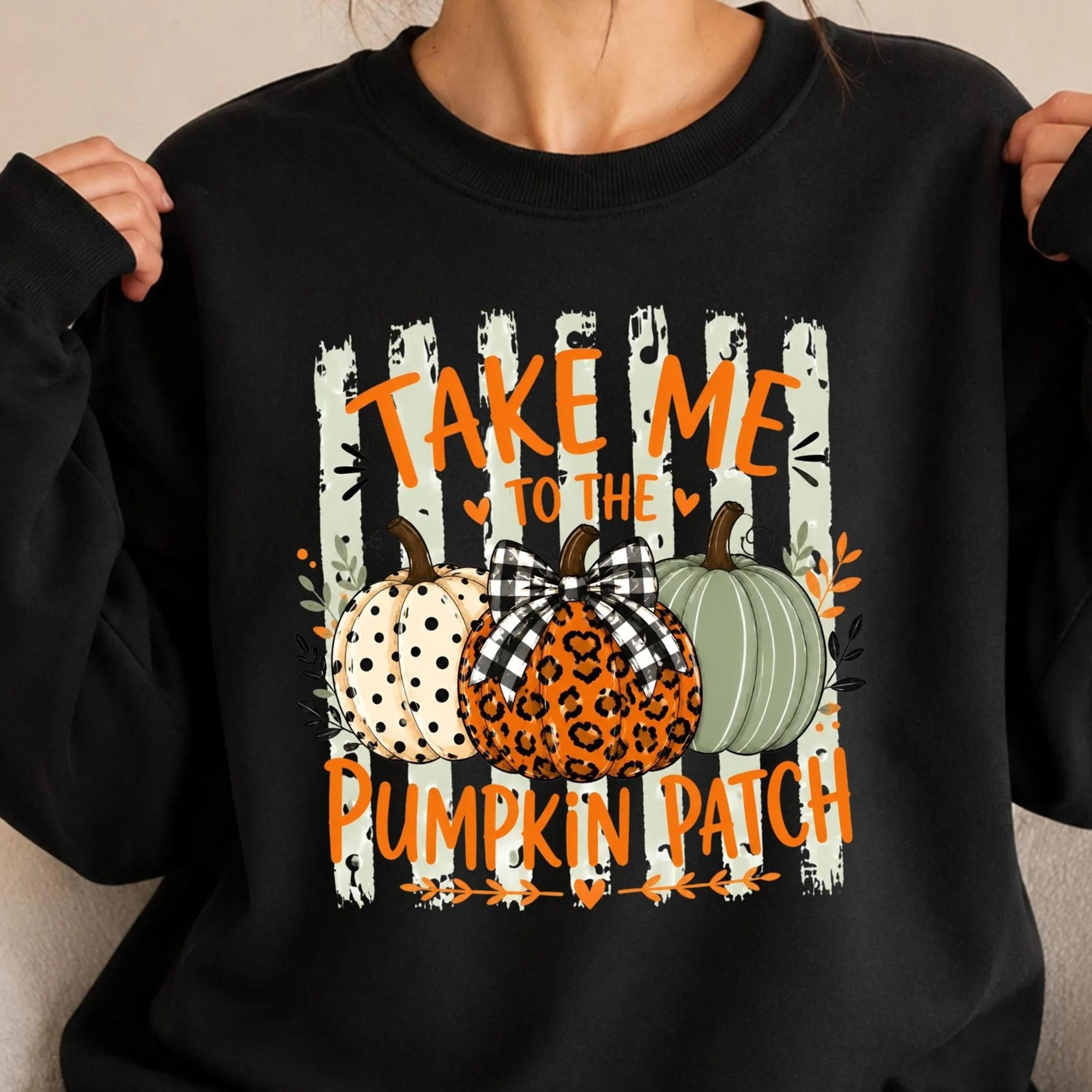take me to the pumpkin patch sweatshirt, fall pumpkin crewneck, cute autumn sweatshirt