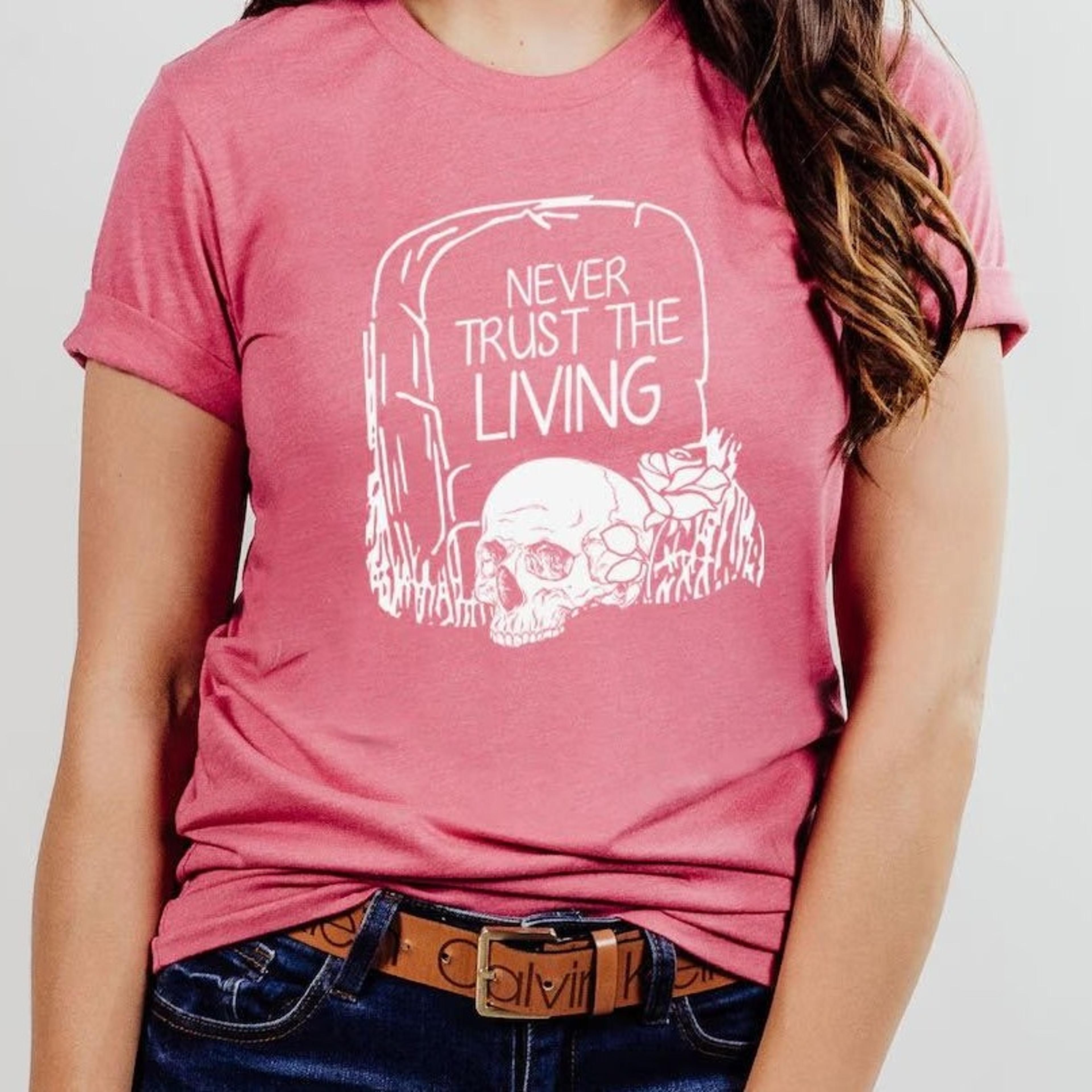don't trust the living halloween shirt, spooky season tee