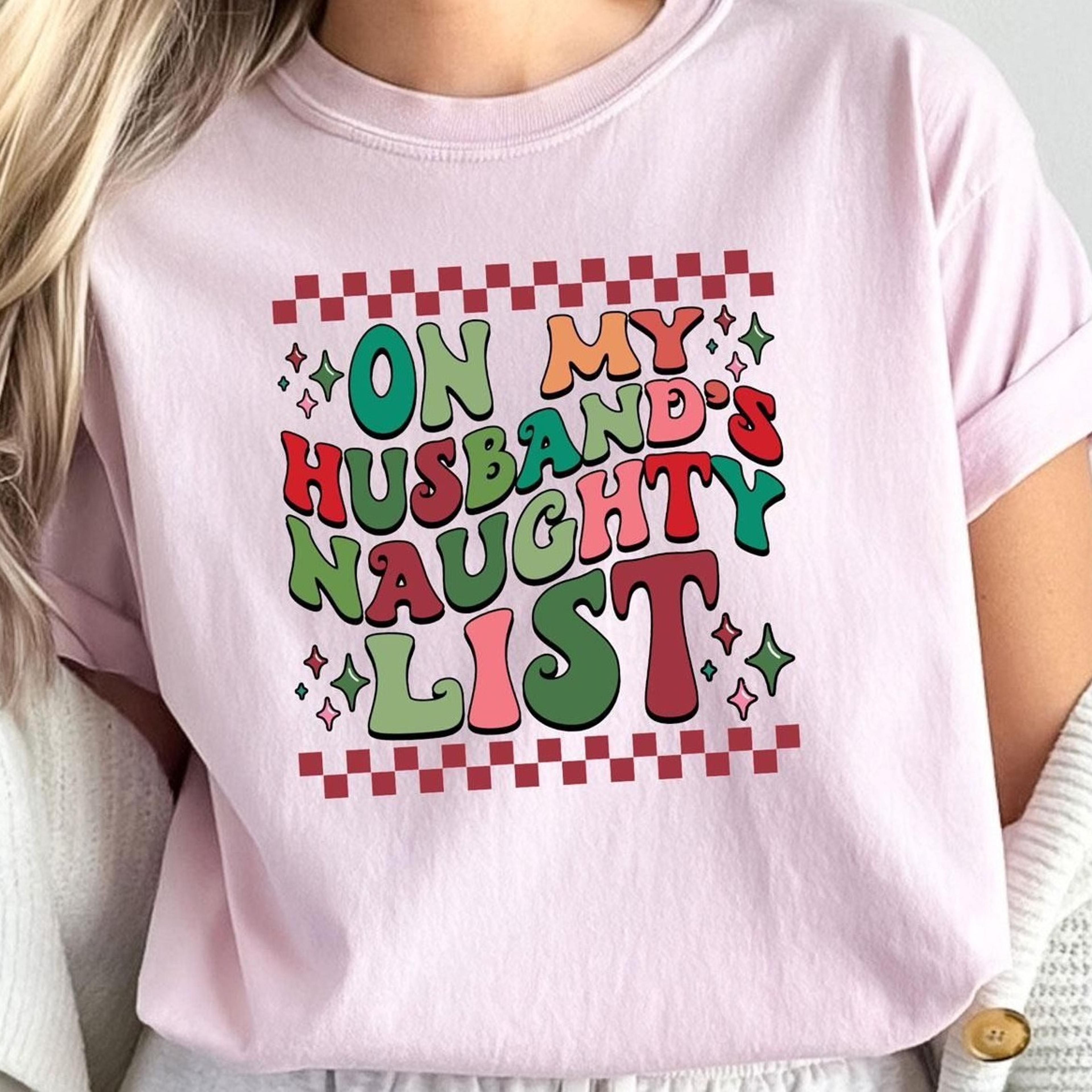 christmas on my husbands naughty list shirt, soft vintage style tee, graphic logo t-shirt, funny