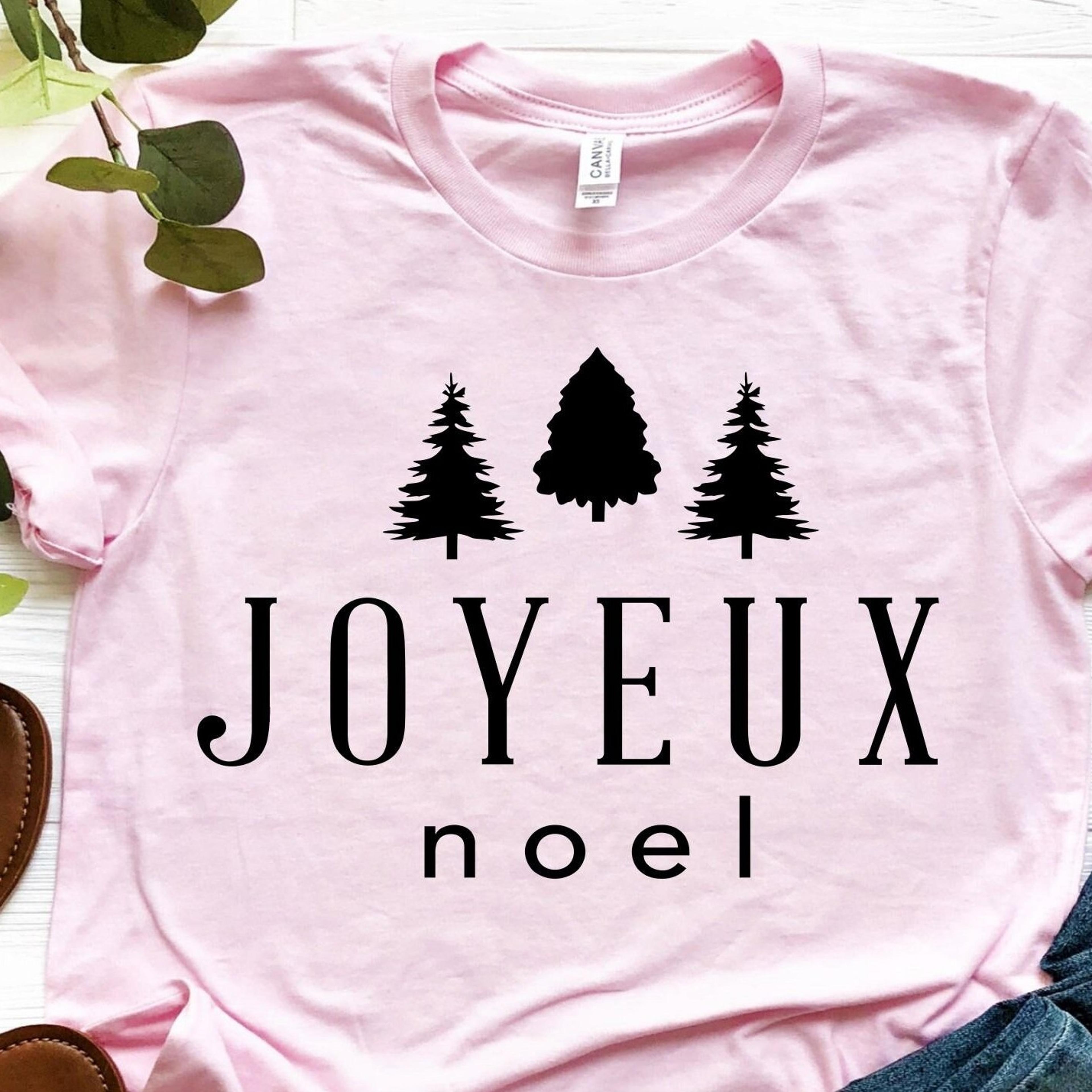 joyeux noel shirt, joyful noel shirt, french noel shirt, joyeux christmas shirt, joyful christmas shirt