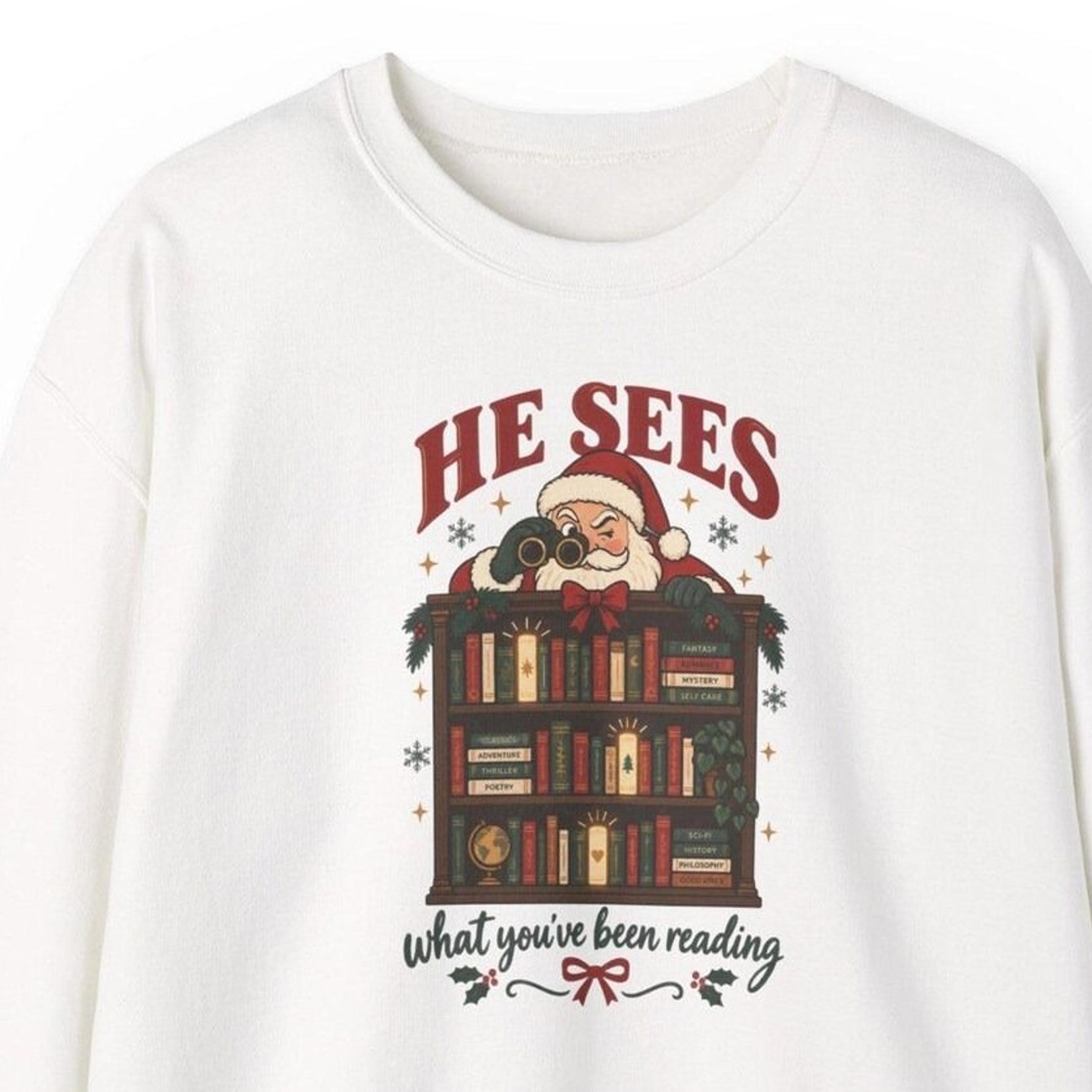 he sees what you've been reading sweatshirt, funny santa book lover shirt, bookshelf christmas sweater, reader holiday