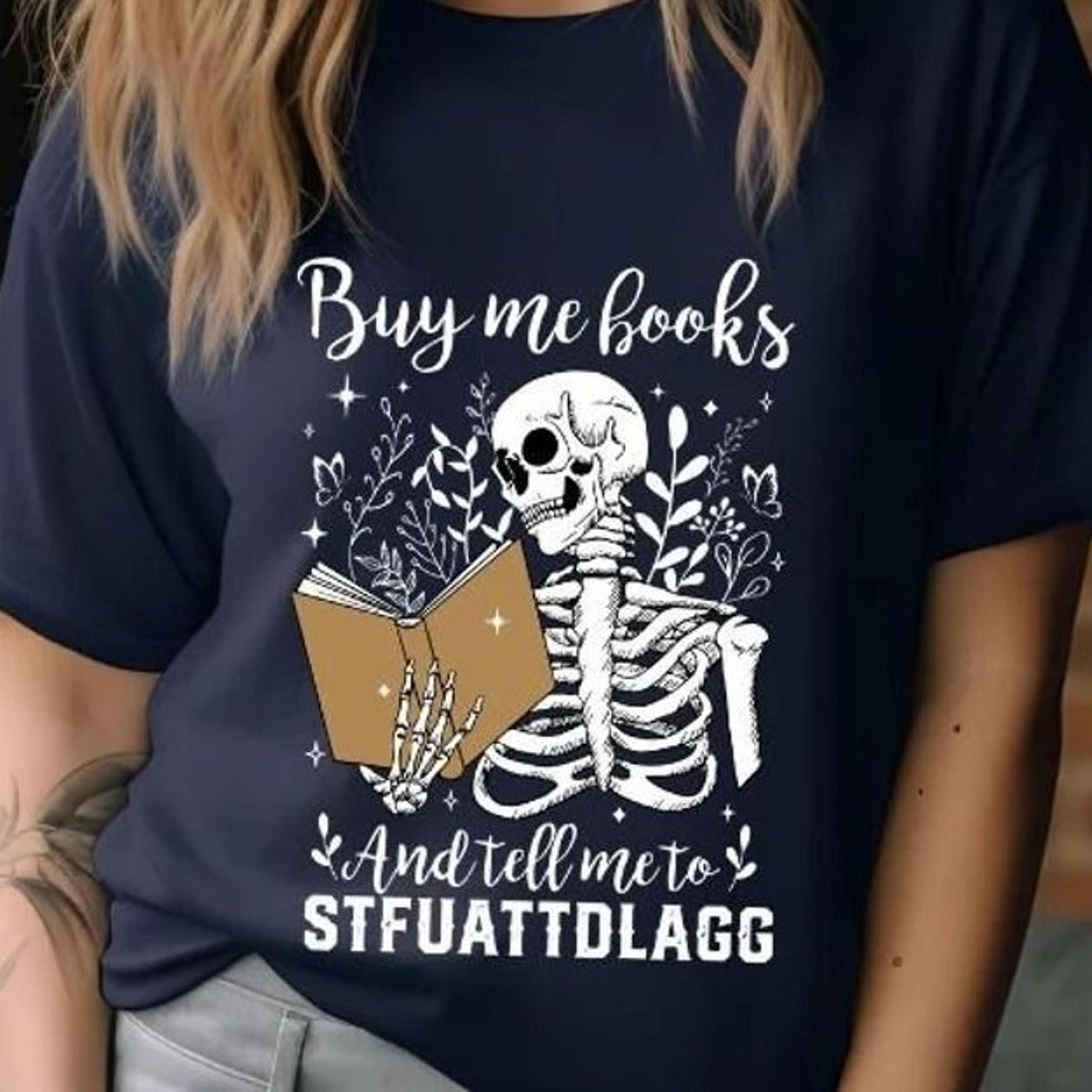 book shirt, buy me books & tell me to stfuattdlagg, book lover gift, reading gift, reader gift, reading lover gift, book