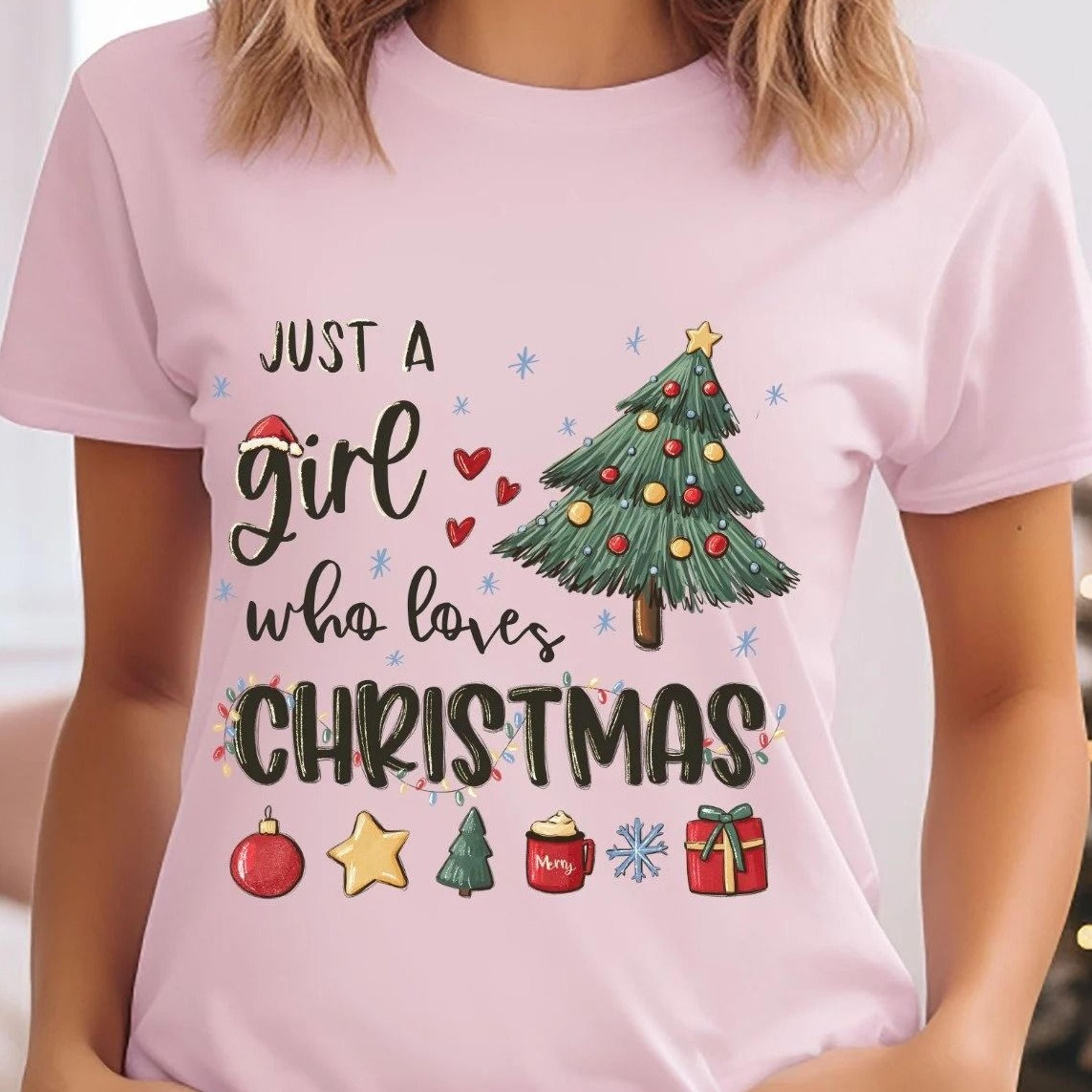 just a girl who loves christmas tee, womens christmas sweatshirt, christmas gift , christmas lover t-shirt