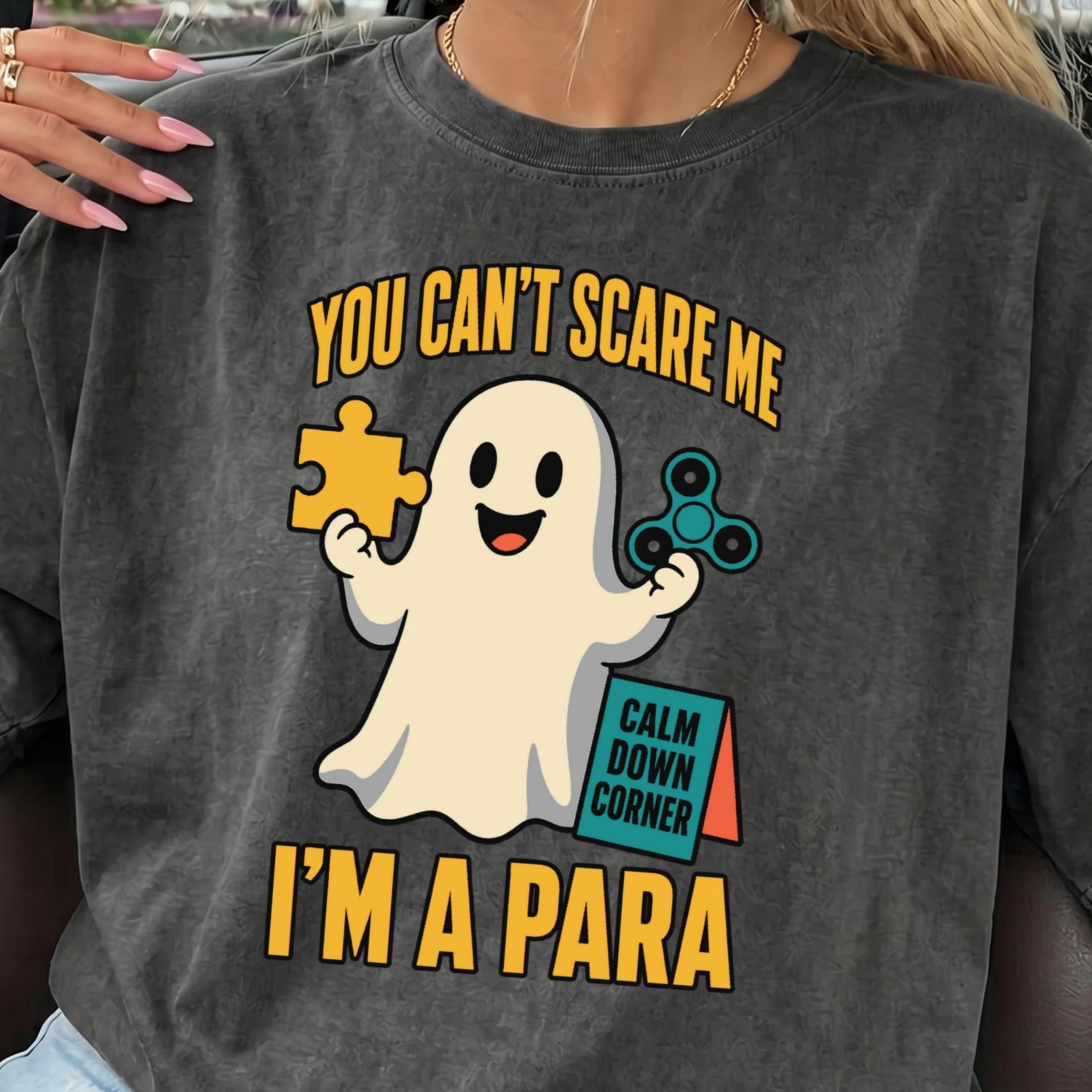 you can't scare me i'm a para shirt , funny paraprofessional halloween tee, sped team gift