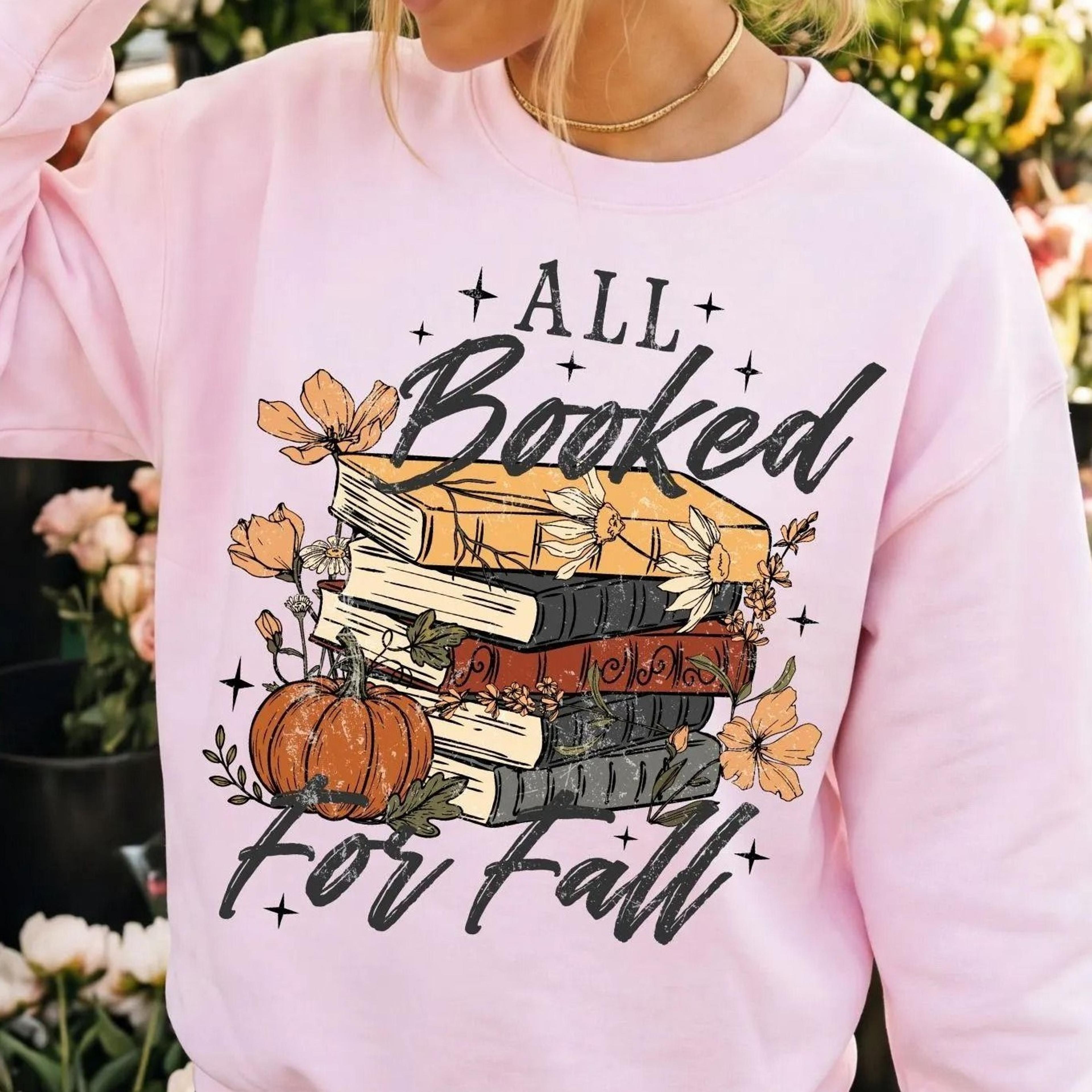 all booked for fall sweatshirt | book lover cozy season fall sweatshirt | book worm reader sweater | fall book reading