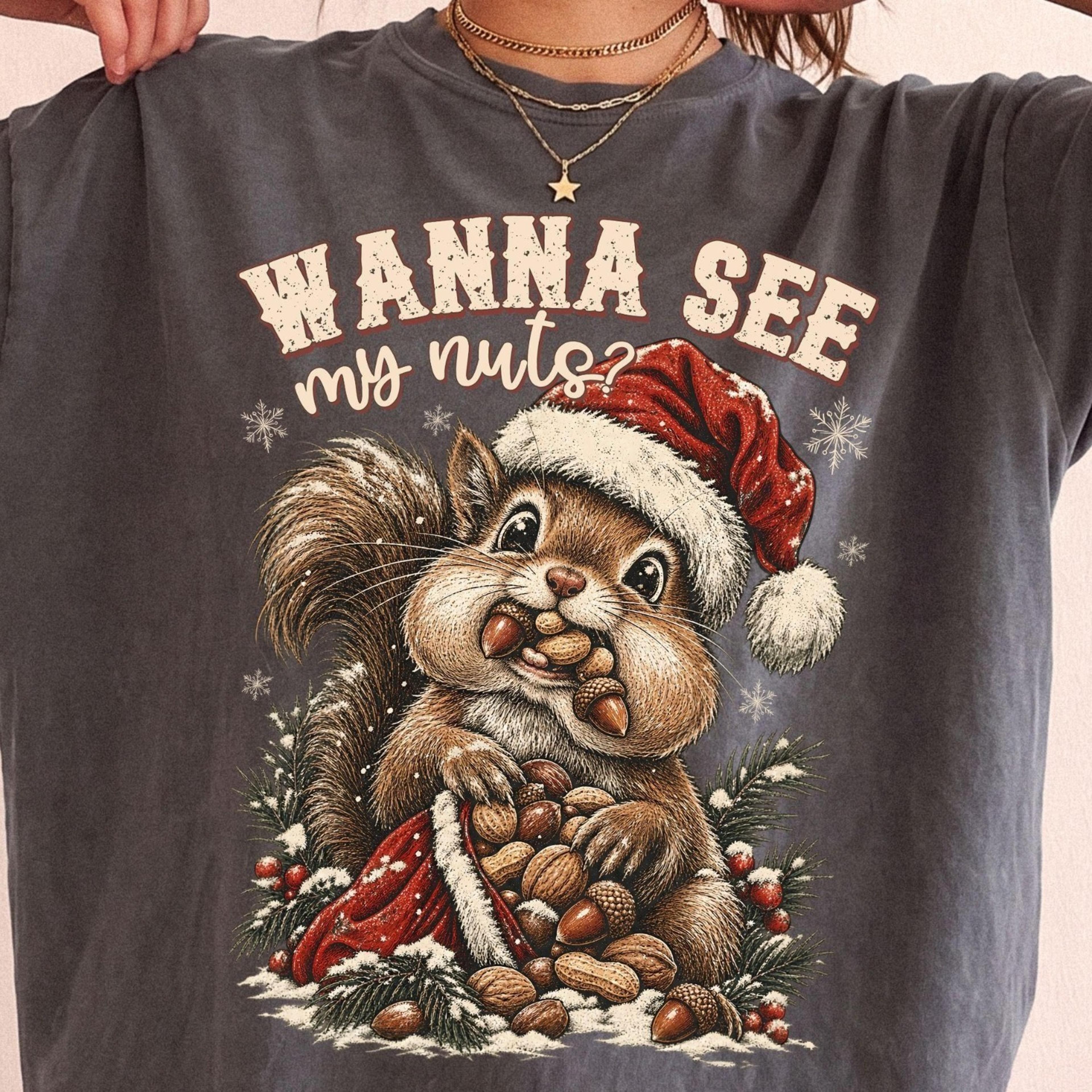 funny christmas squirrel shirt | wanna see my nuts tshirt | sarcastic meme unisex tee shirt | christmas
