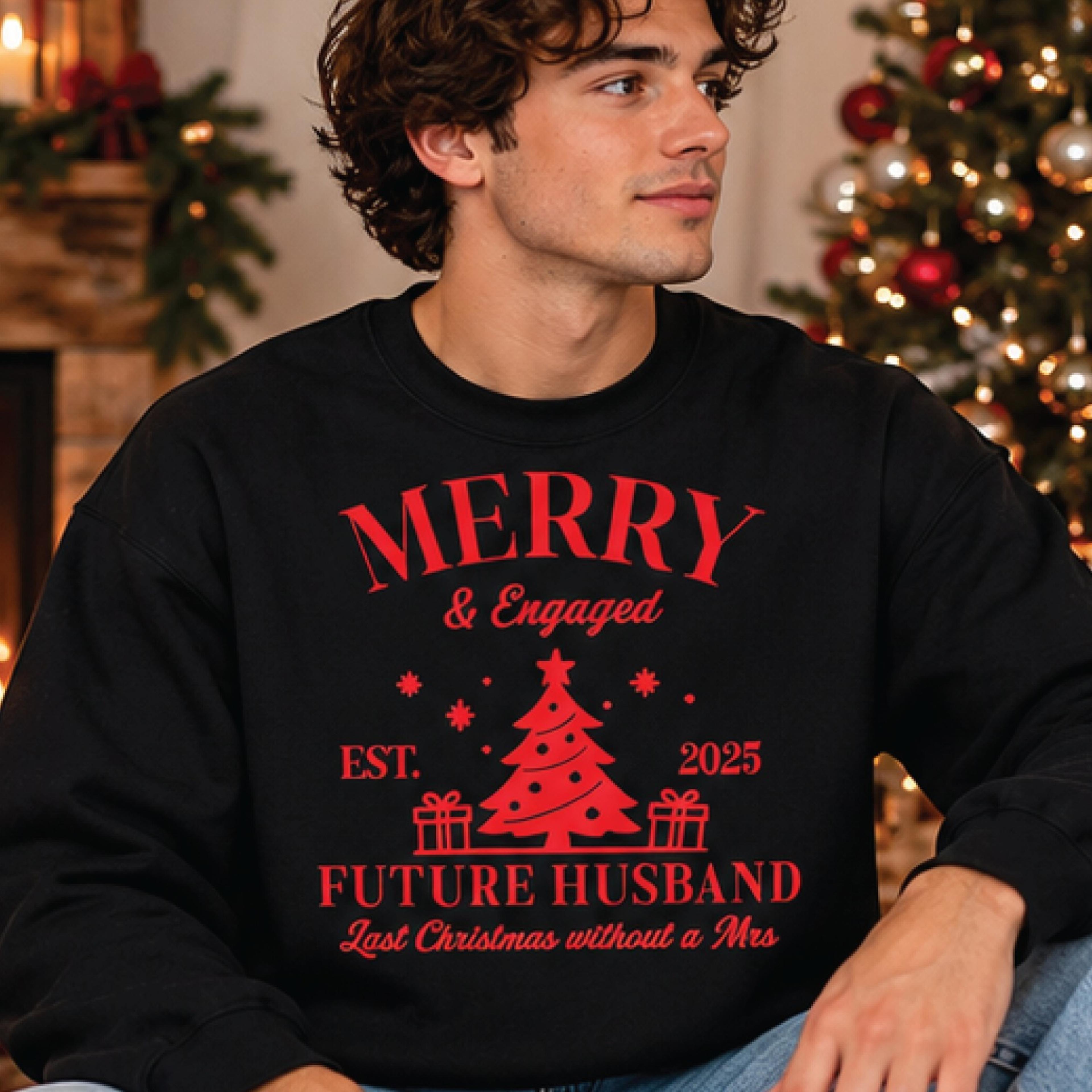 merry and engaged christmas sweatshirt, future husband holiday crewneck, last christmas without a mrs, engagement gift