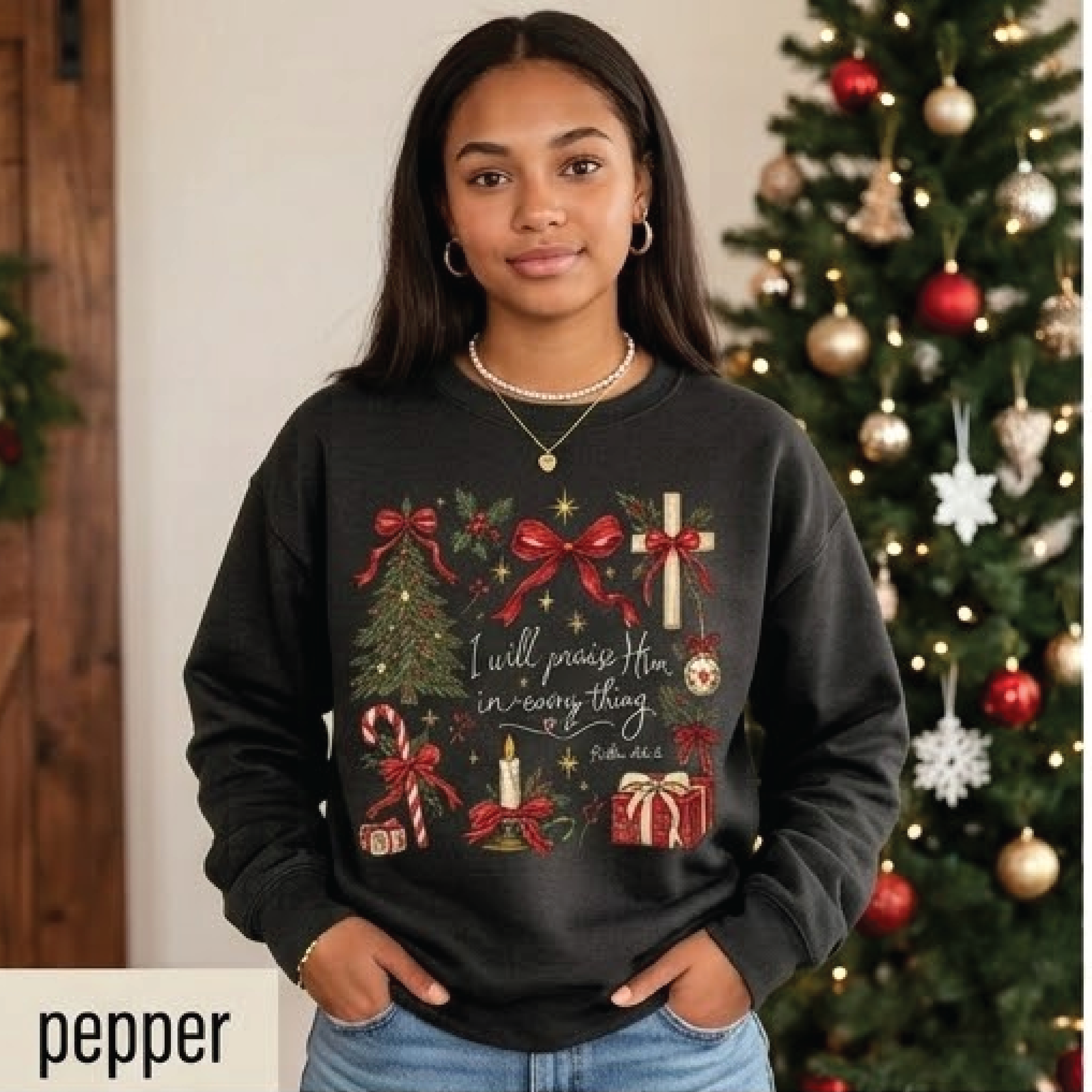 i will praise him in everything sweatshirt christian christmas crewneck faith based holiday sweat
