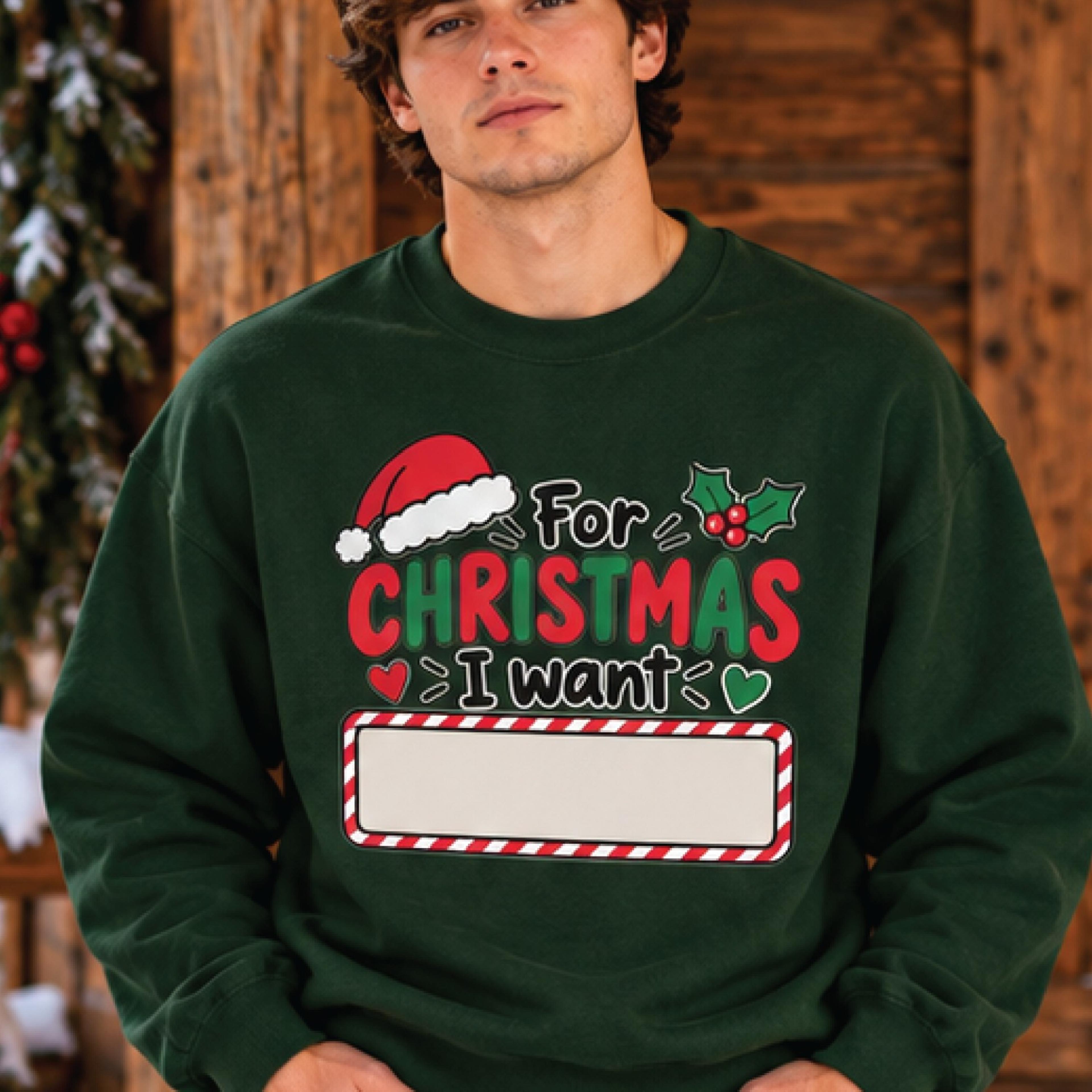 personalized christmas wishlist sweatshirt, for christmas i want custom text crewneck, funny xmas gift, holiday sweat