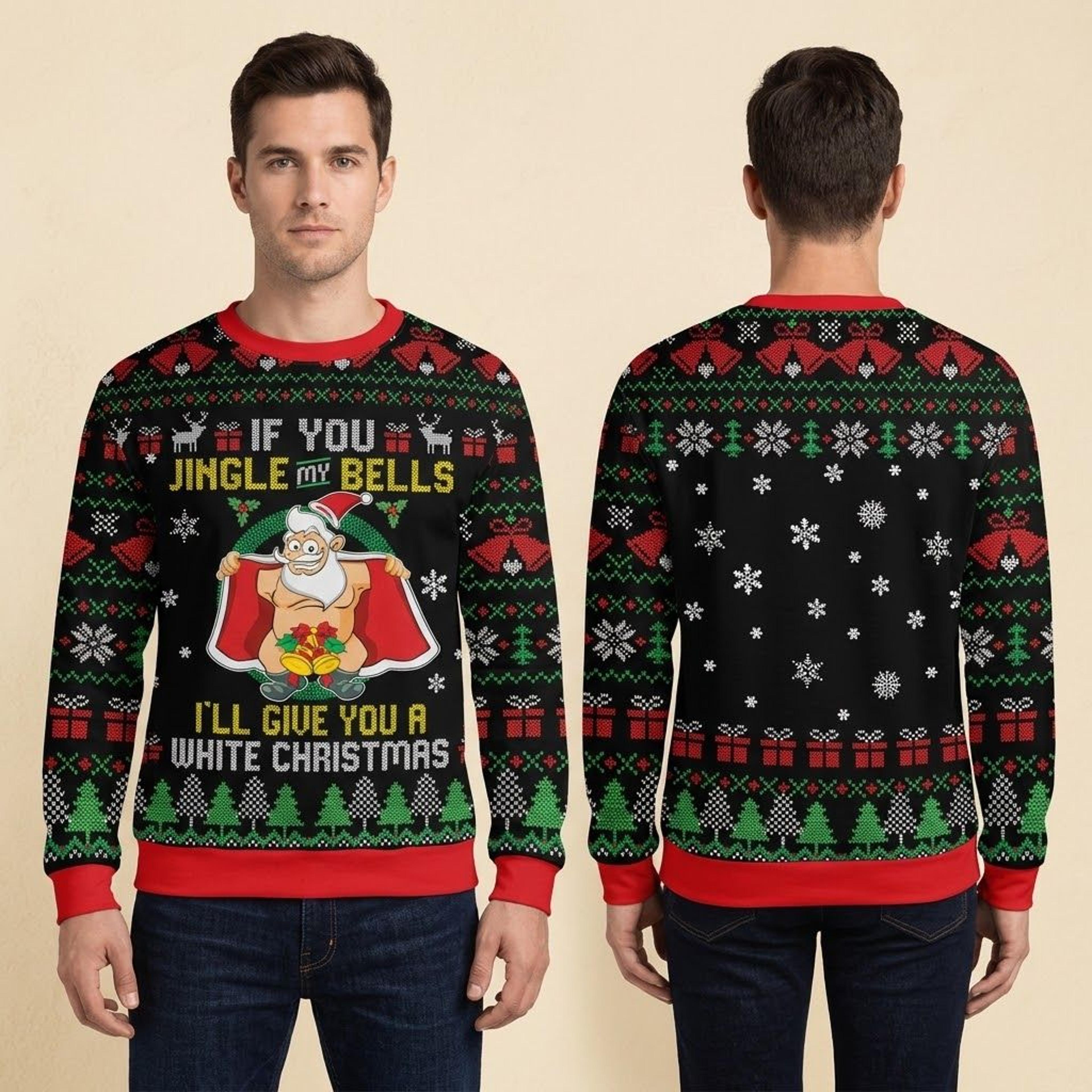 funny jingle my bells unisex christmas sweatshirt, naughty santa white christmas joke, adult ugly xmas party gift