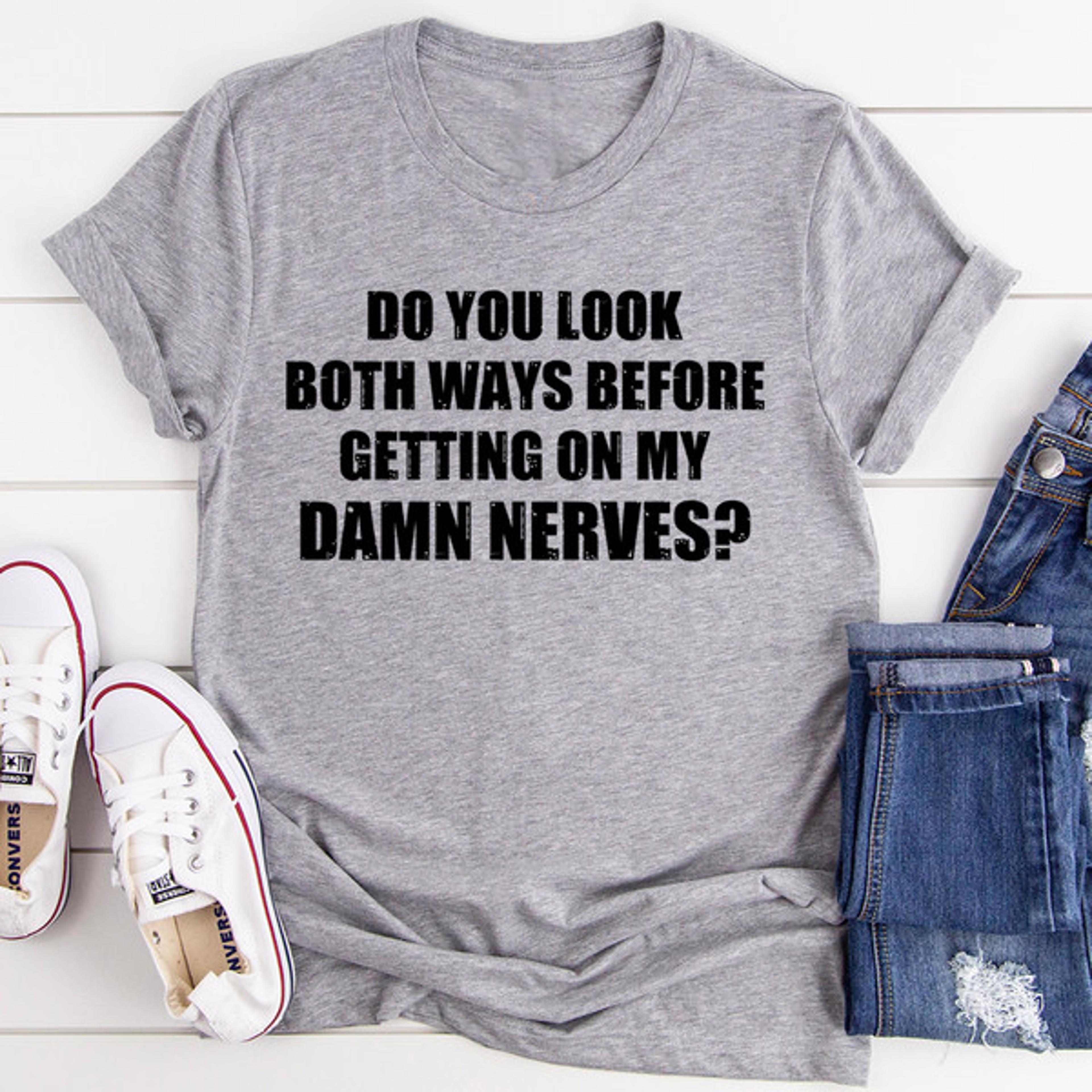 do you look both ways tee