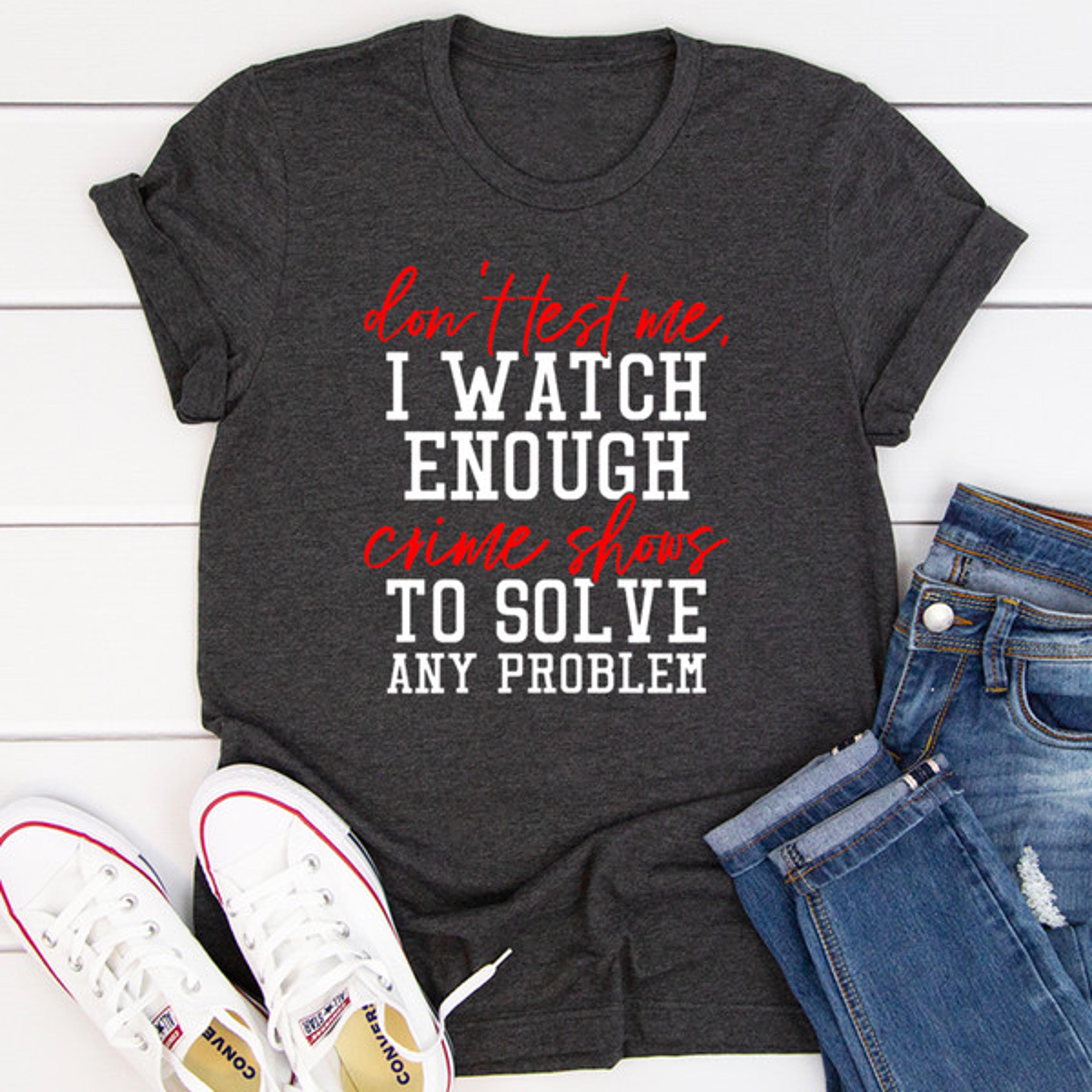 don't test me tee