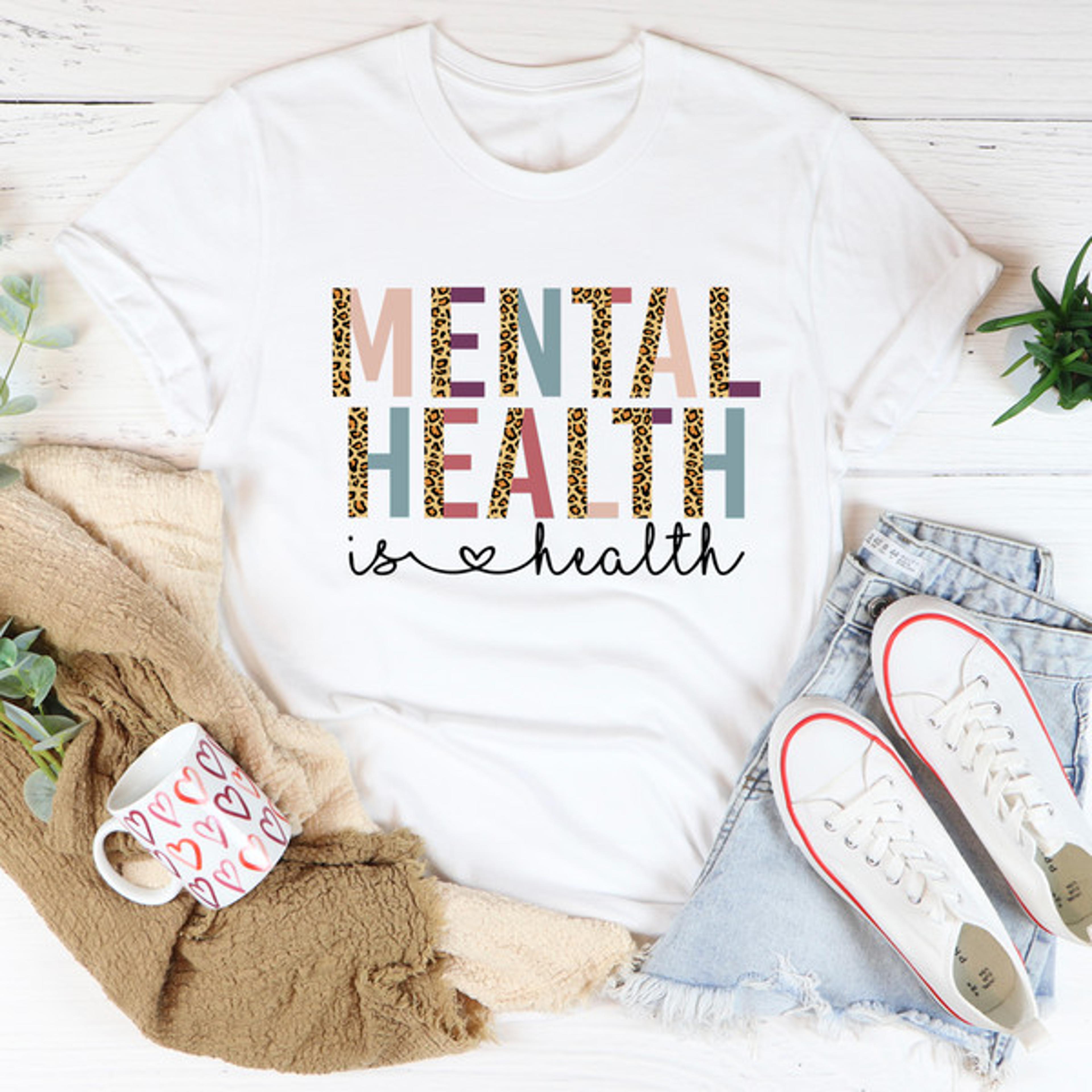 mental health is health tee