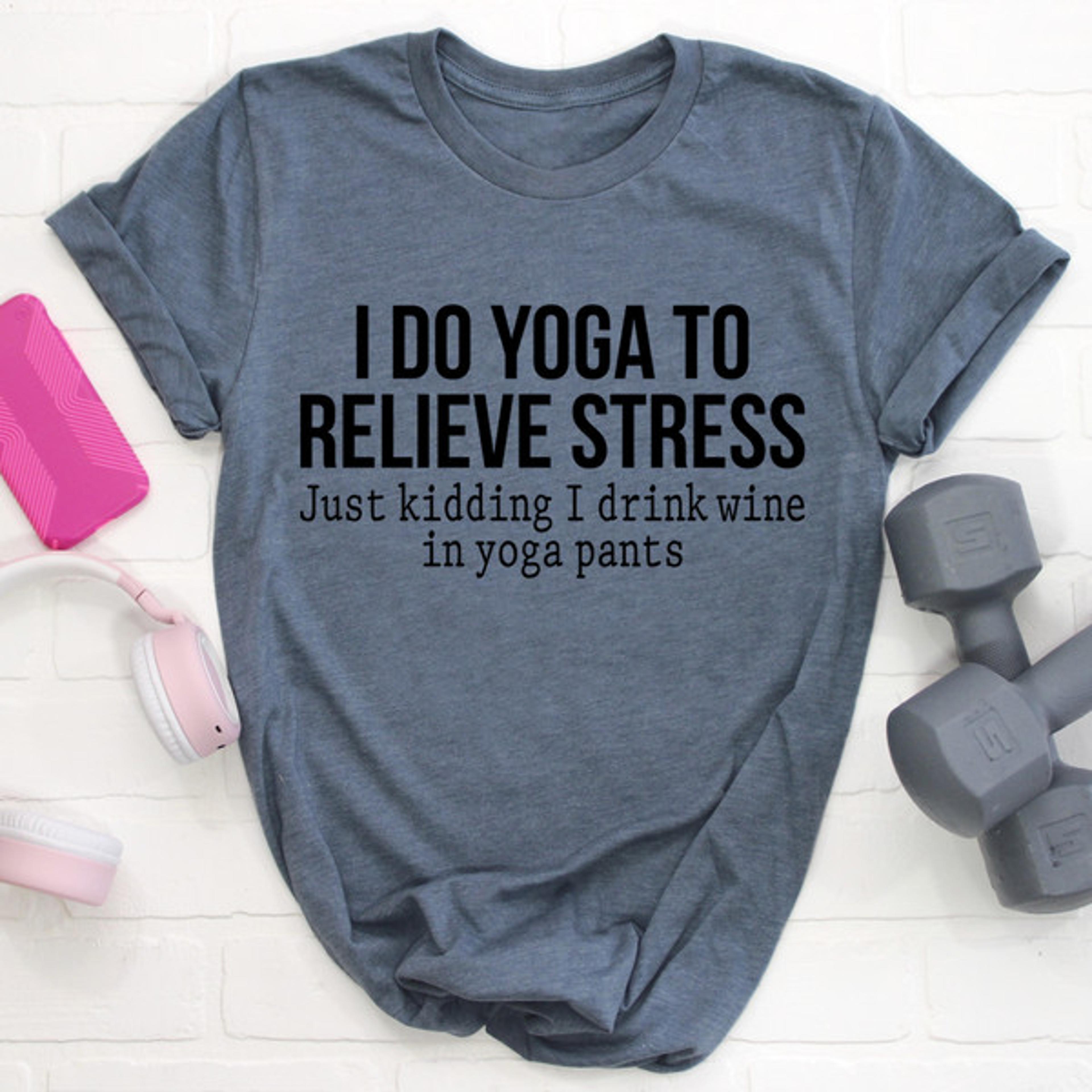 i do yoga to relieve stress tee