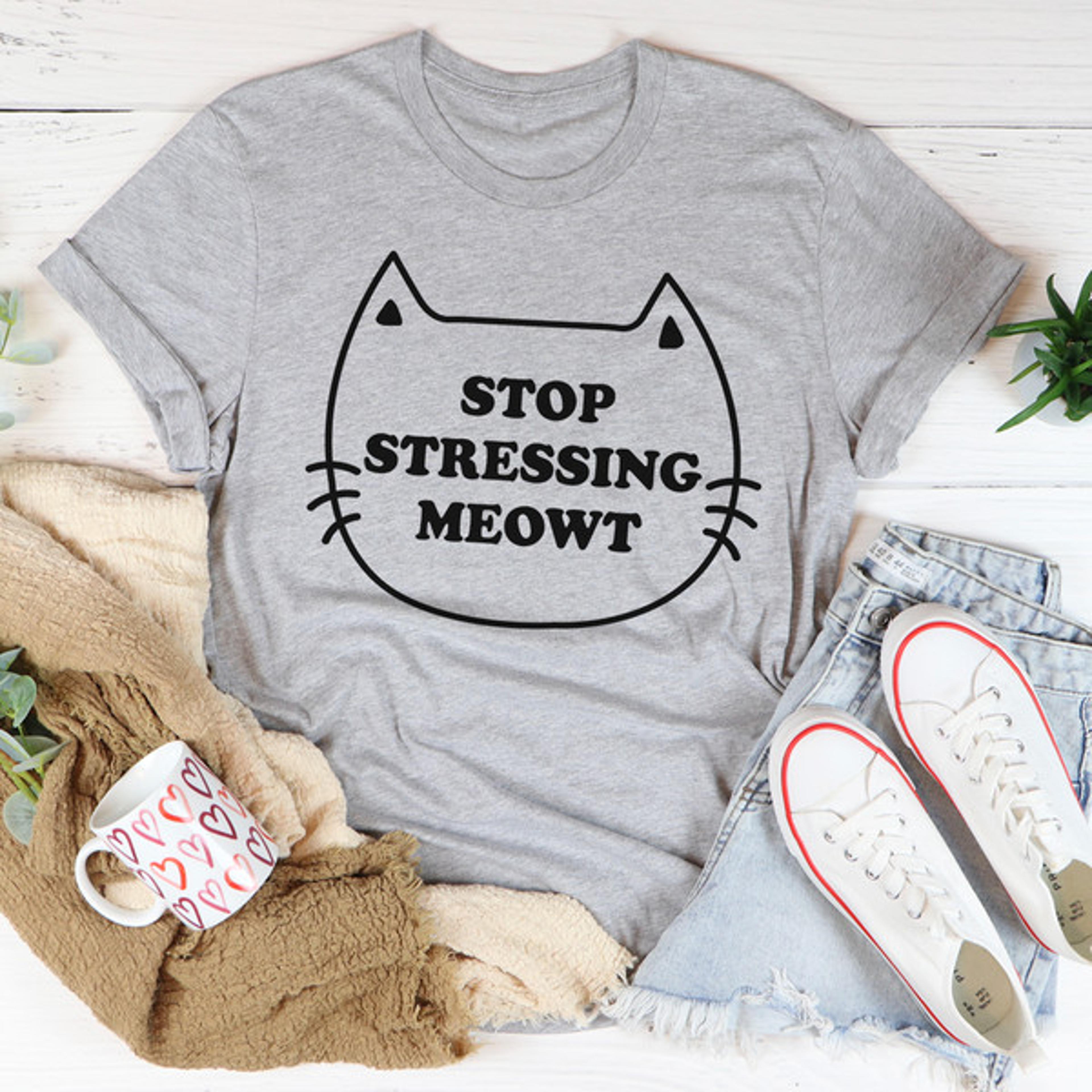 stop stressing meowt tee