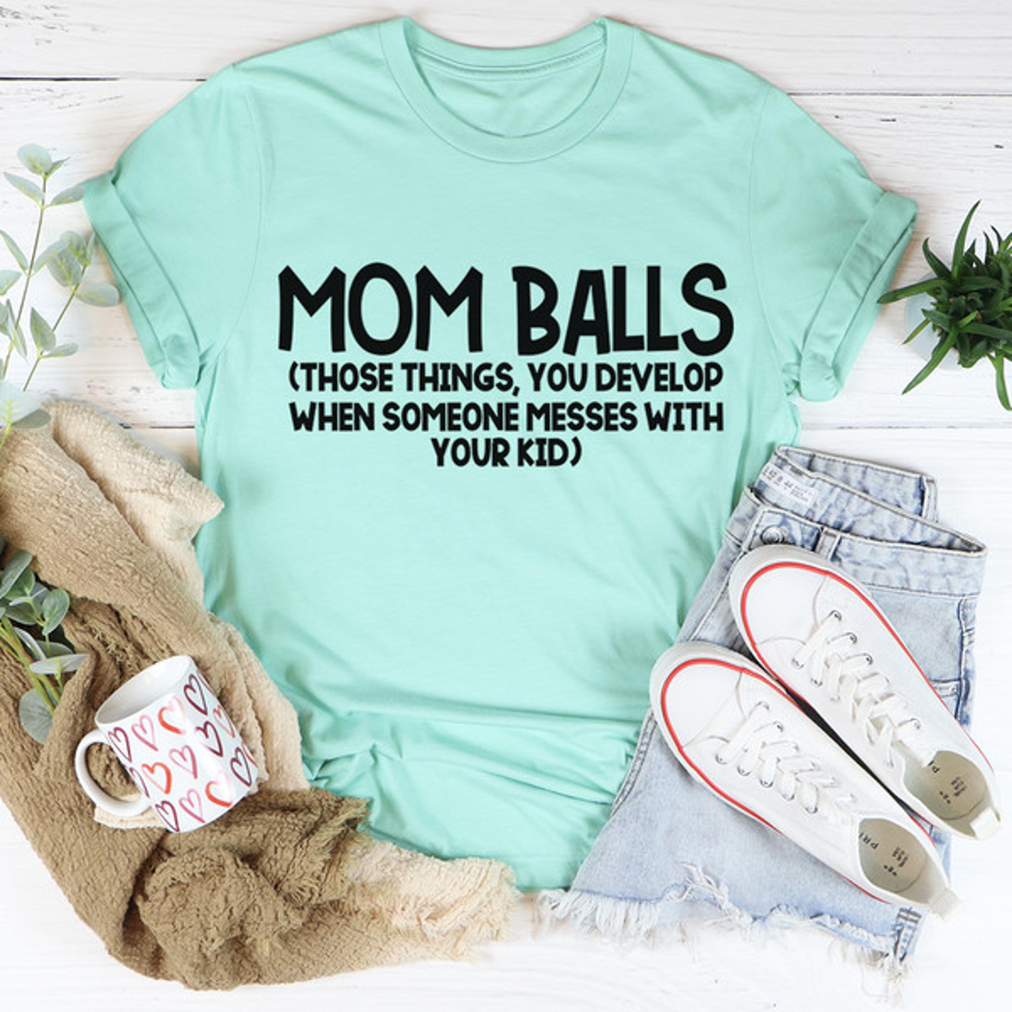mom balls tee
