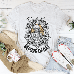 death before decaf tee