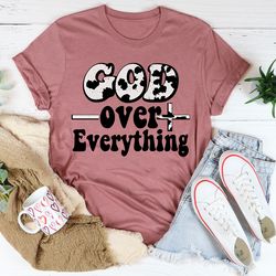 god over everything tee