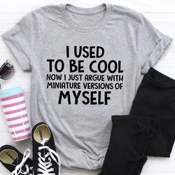 I Used To Be Cool Tee