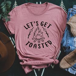let's get toasted tee