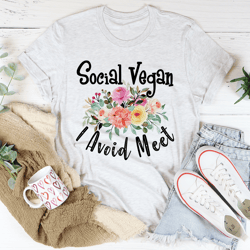 Social Vegan I Avoid Meet Tee