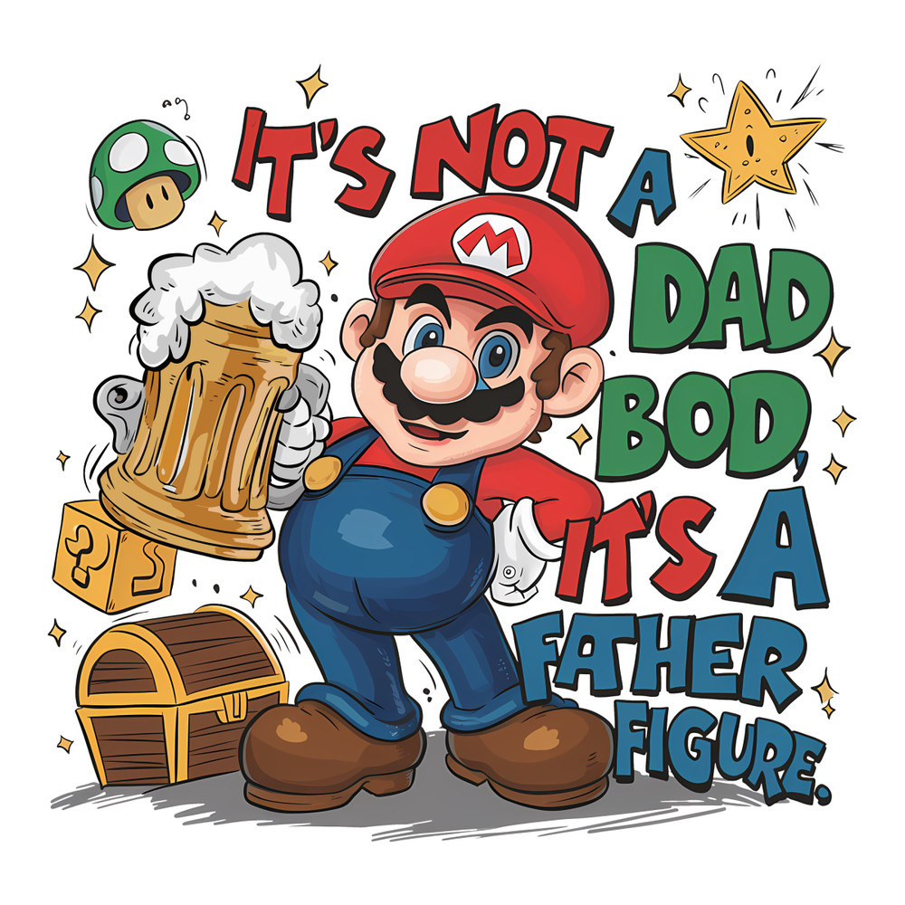 Super-Mario-Its-Not-A-Dad-Bod-Its-A-Father-3005241042.png