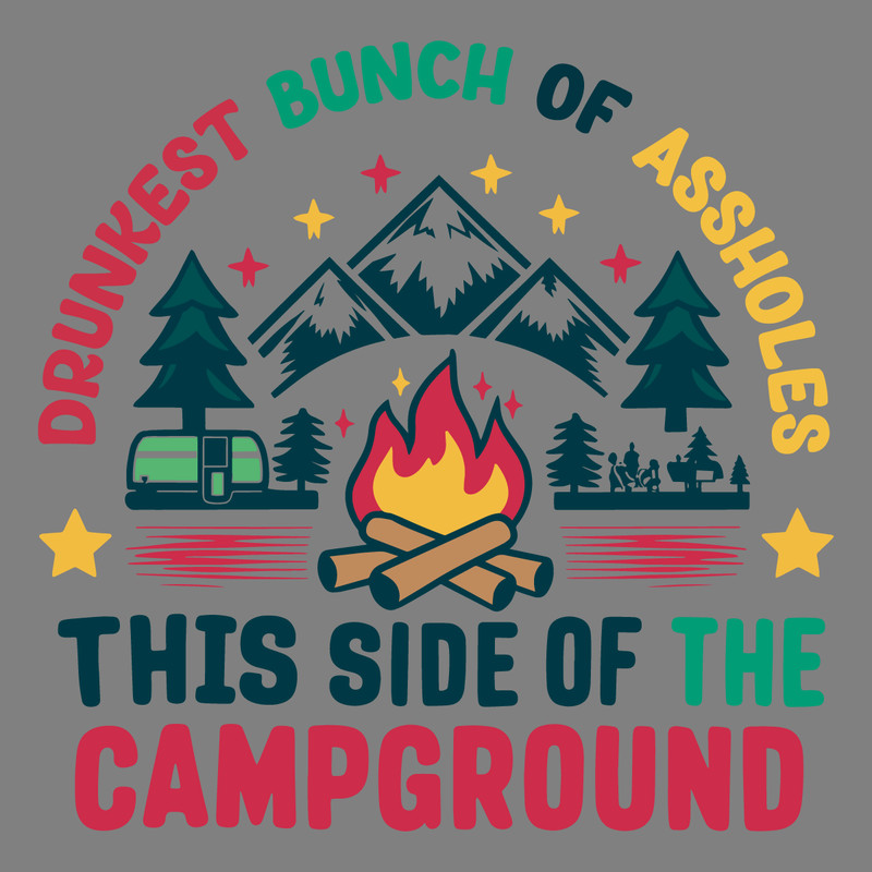 Drunkest-Bunch-Of-Assholes-Funny-Camping-SVG-0406241071.png