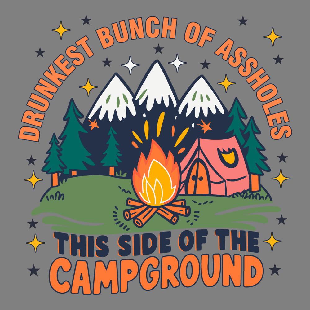 Drunkest-Bunch-Of-Assholes-The-Campground-SVG-0406241070.png