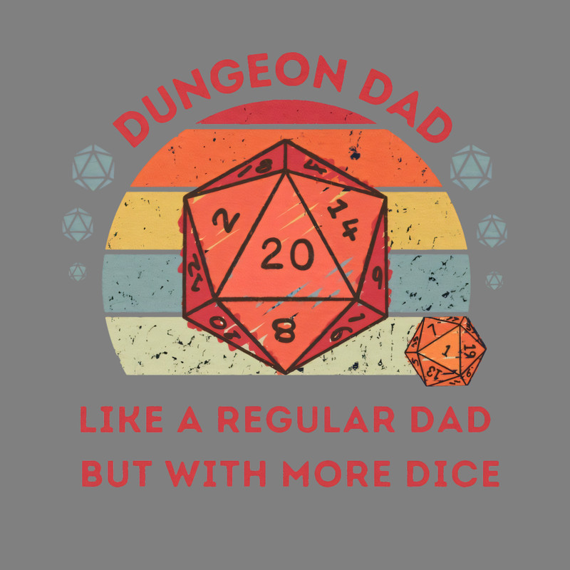 Dungeon-Dad-Like-A-Regular-Dad-But-With-More-Dice-0406241027.png