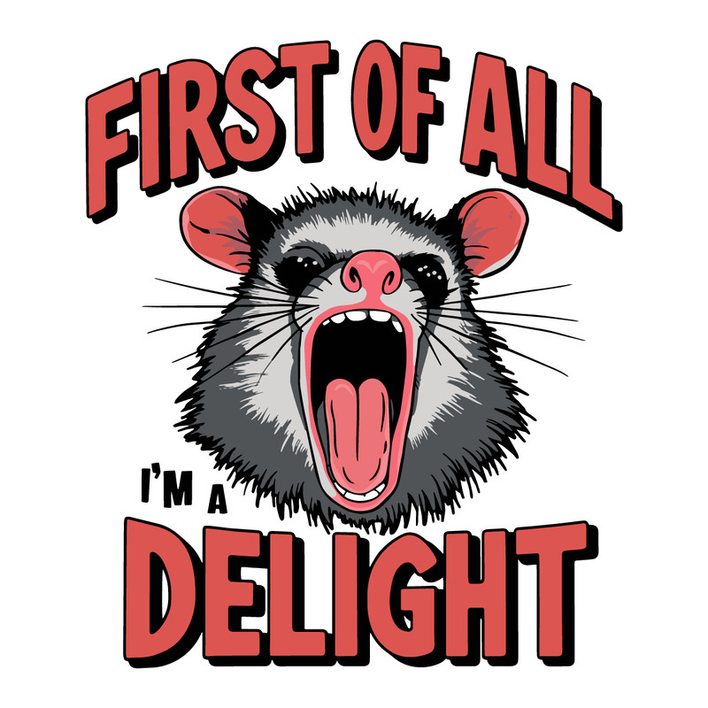 Angry-Possum-First-Of-All-Im-A-Delight-SVG-0406241037.png