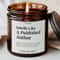 Published Author Candle Funny Writer Gift Smells Like A Published Author Scented Soy Candle For Ne 0