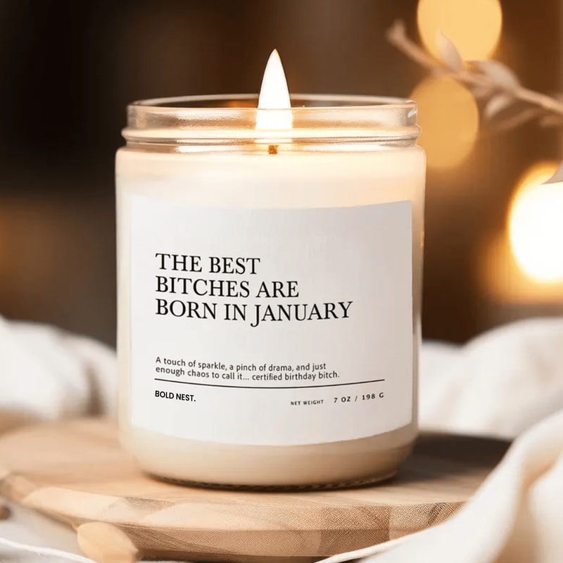 Best Bitches Are Born In January Funny Birthday Candle Best Bitches Gift For Her Best Friendship Gi 0