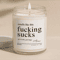 Funny Comfort Candle This Sucks Candle Support Gift Breakup Gift Mental Health Gift Encouragement G 0